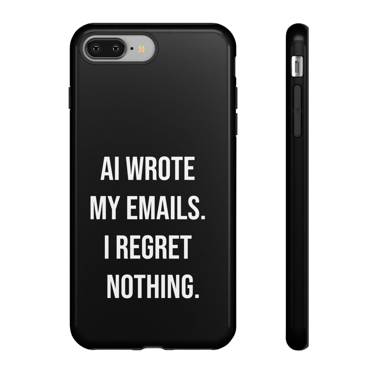 AI Wrote My Emails, I Regret Nothing Phone Case
