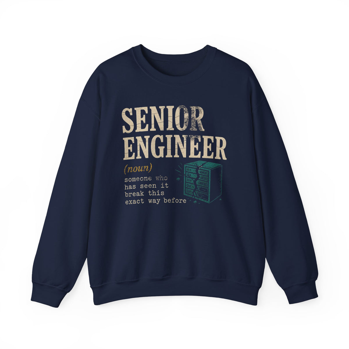 Senior Engineer Definition Sweatshirt