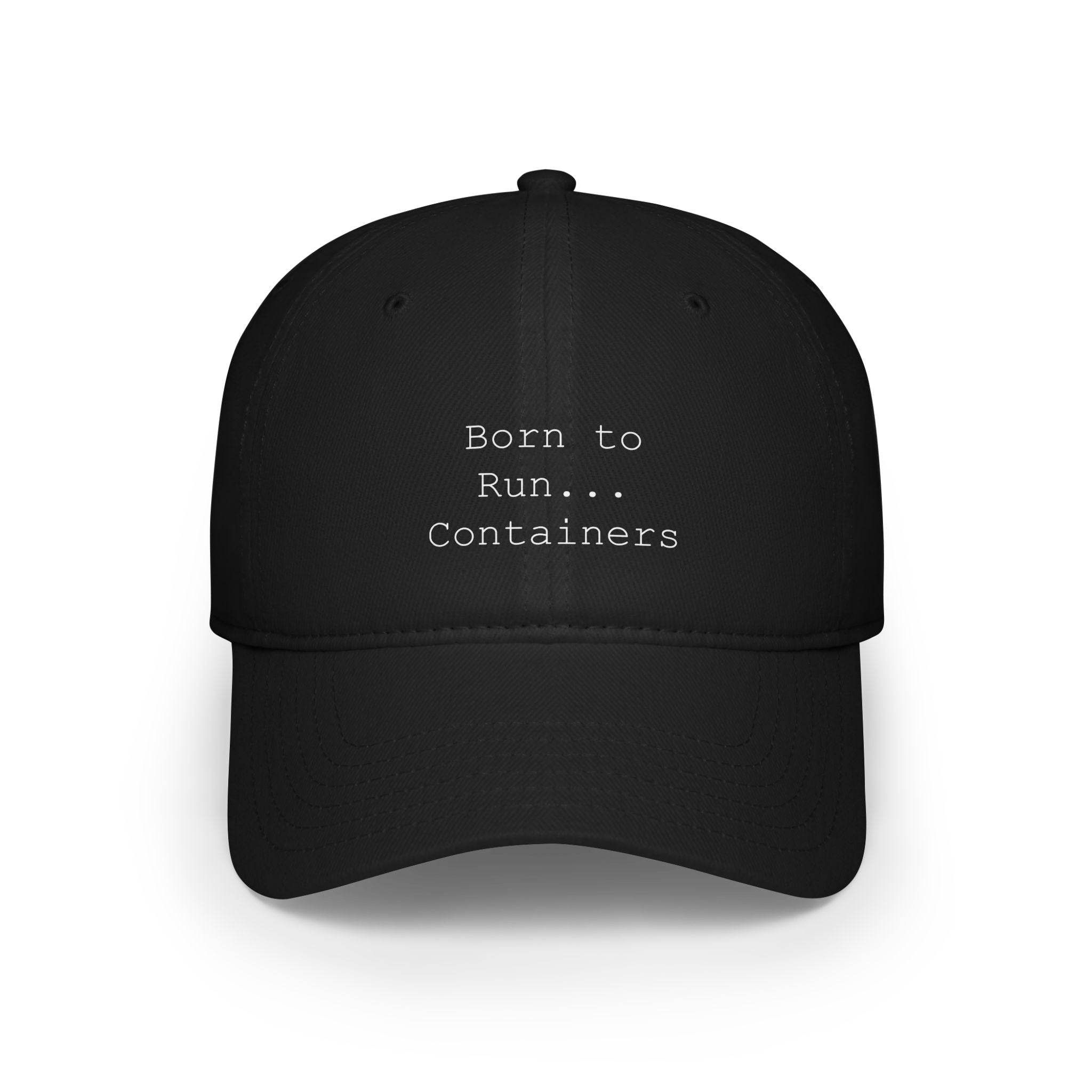 The "Born to Run Containers" hat is black with white text and is crafted from spun fiber fabric. It includes reinforced stitching for enhanced durability.