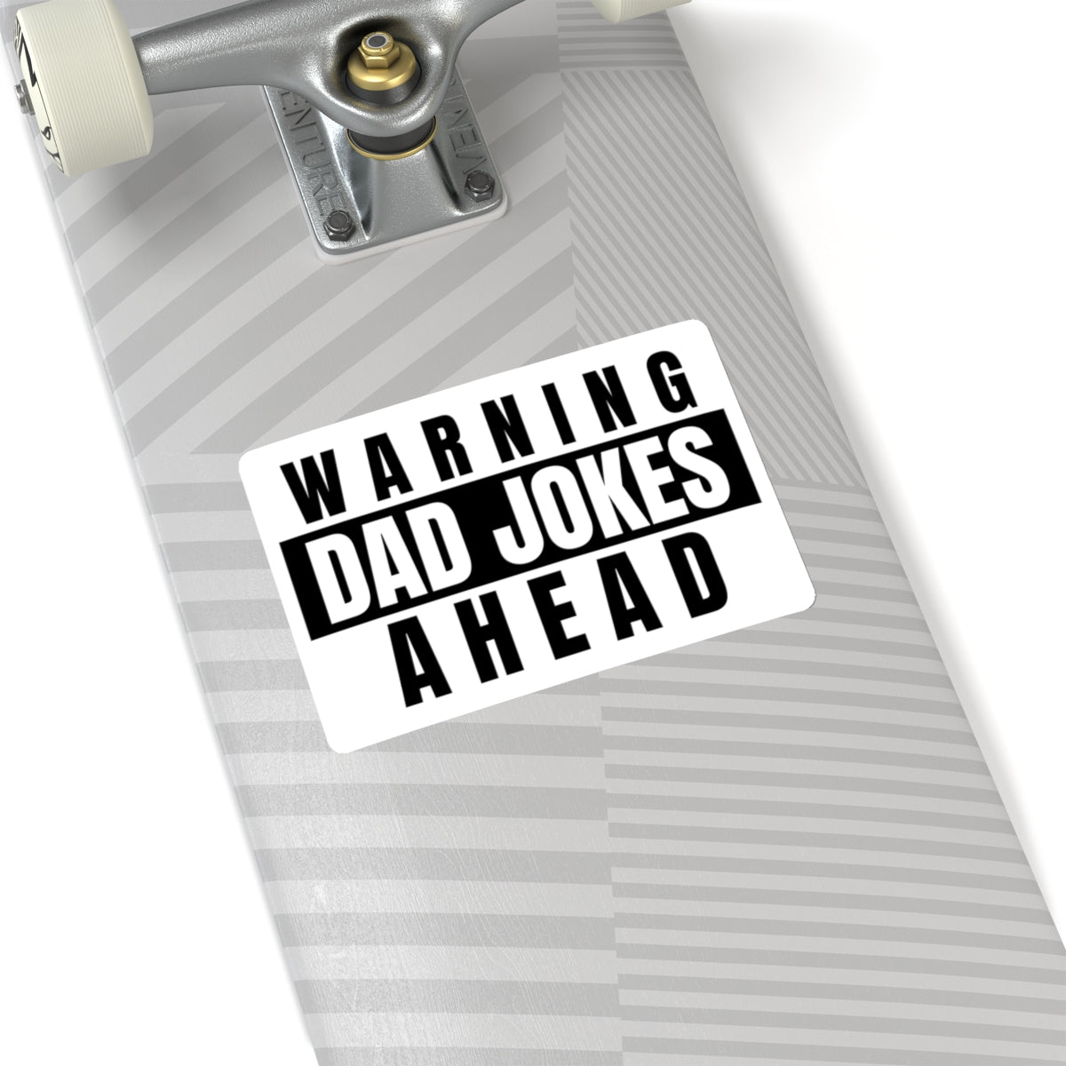 Warning Dad Joke Ahead - Sticker
