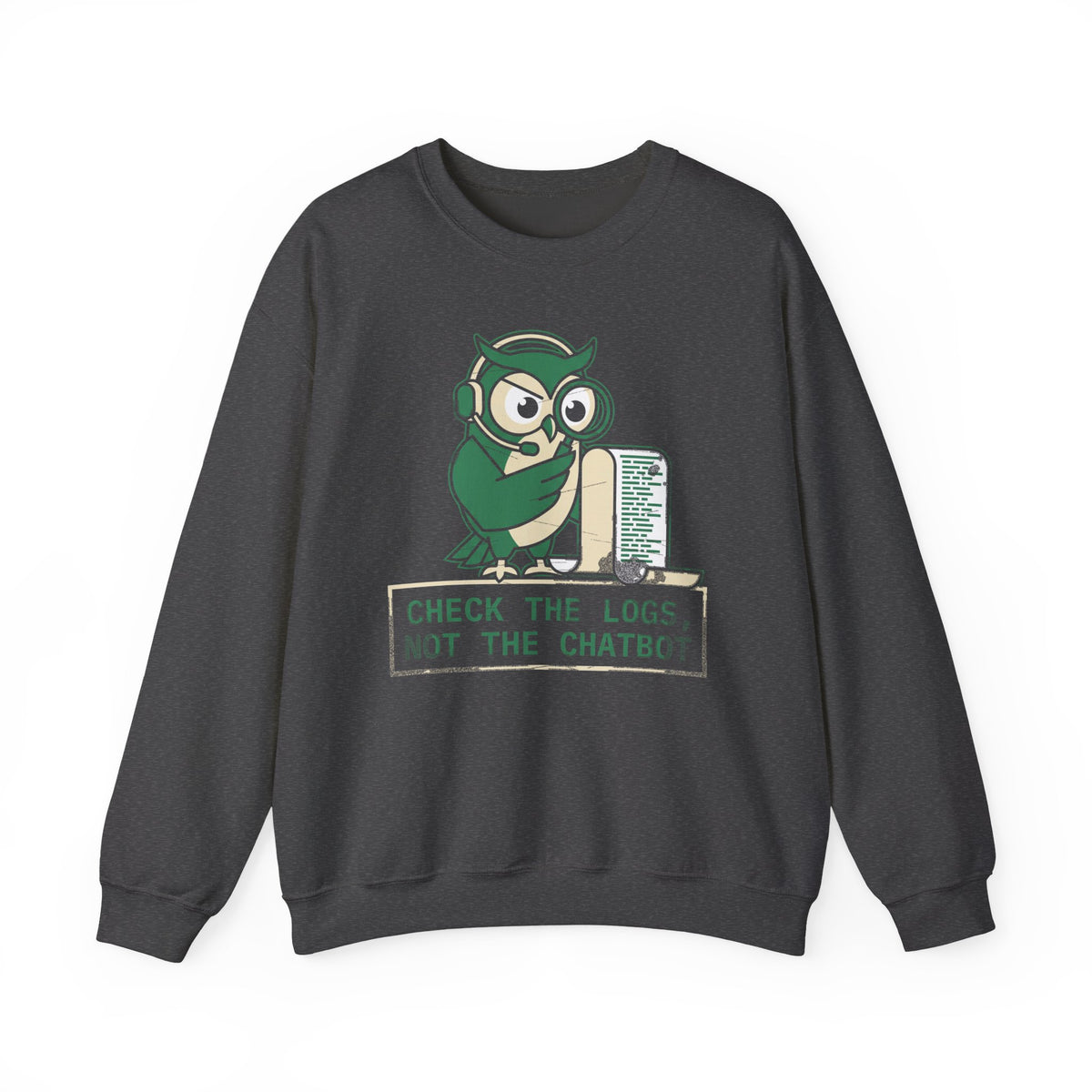 Check the Logs, Not the Chatbot Sweatshirt
