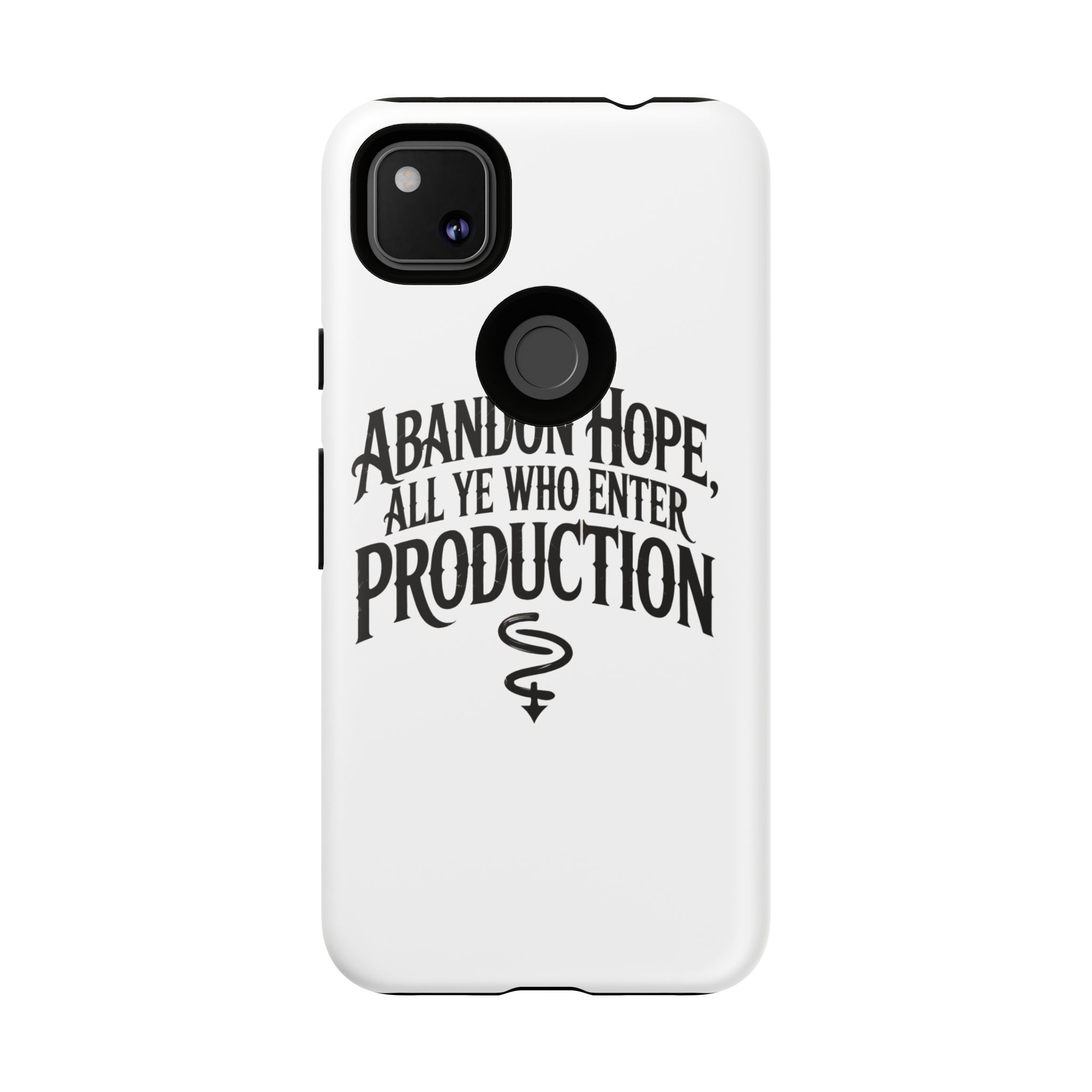 Abandon hope all ye who enter production- Impact-Resistant Phone Case