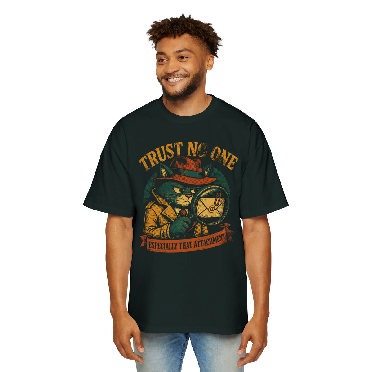 Trust No One, Especially That Attachment Oversized Tee