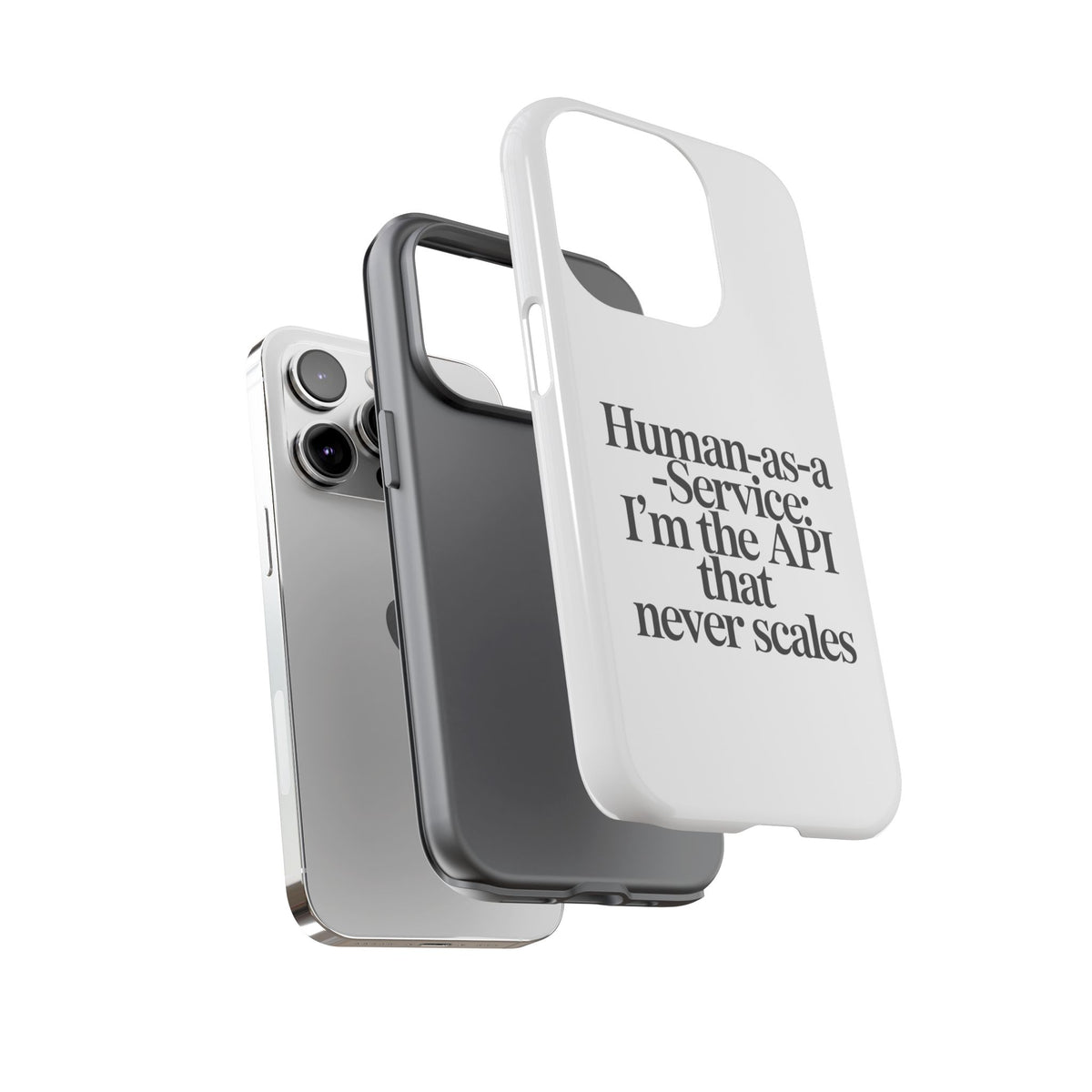 Human as a Service, The API That Never Scales Phone Case