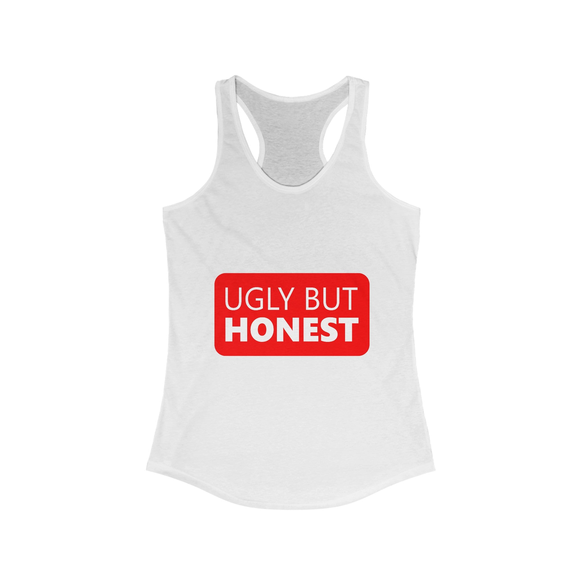 Ugly but Honest Women's Racerback Tank