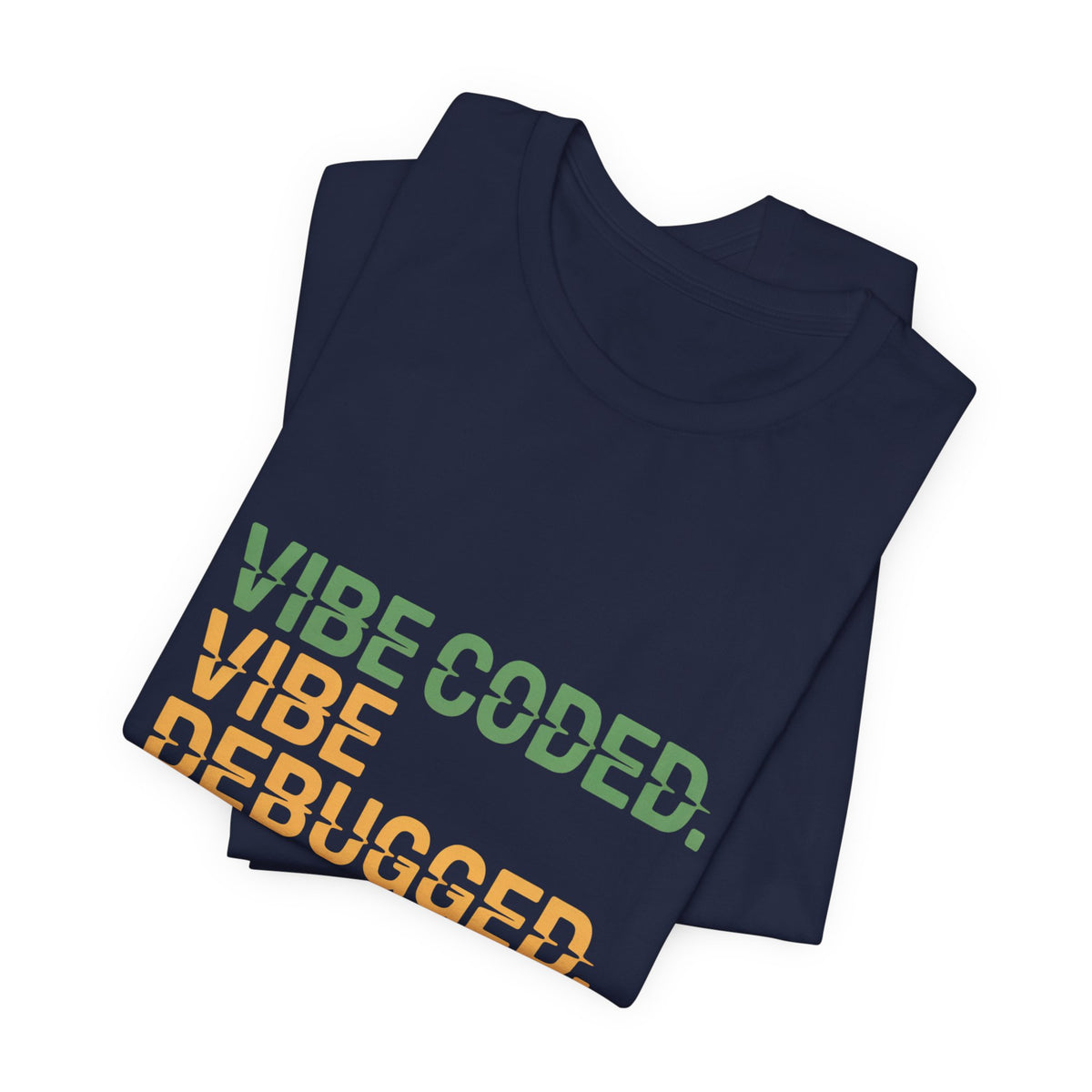Vibe Coded, Vibe Debugged, Vibe Resigned T-Shirt