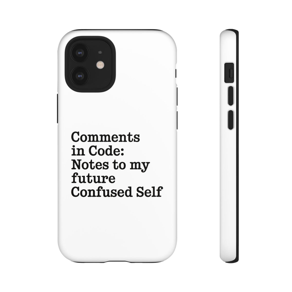 Comments in Code, Notes to My Future Confused Self Phone Case
