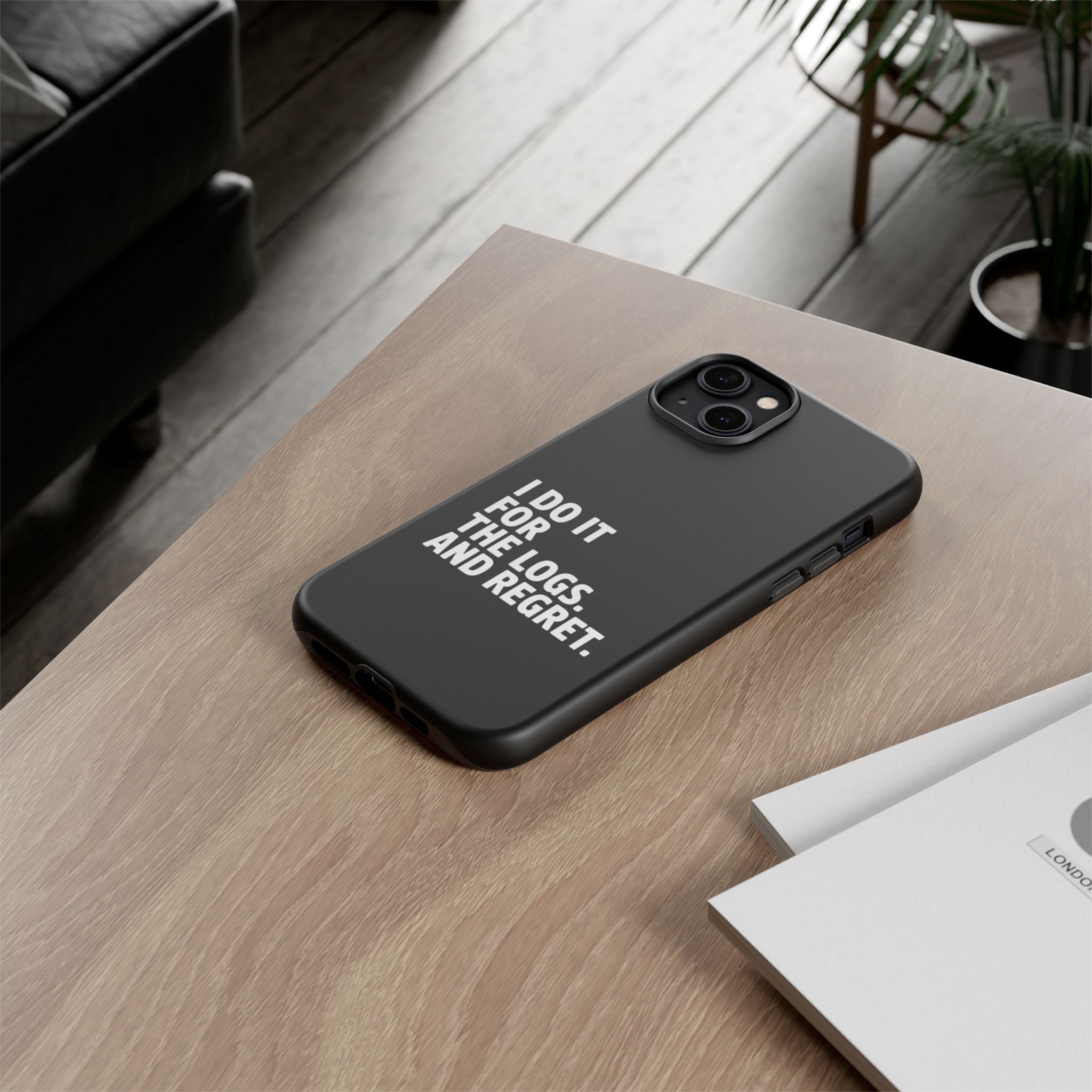 I DO IT FOR THE LOGS White- Impact-Resistant Phone Case