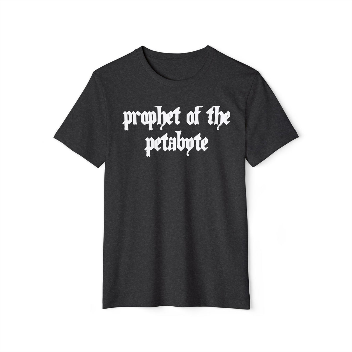Prophet of the Petabyte Recycled Organic Tee