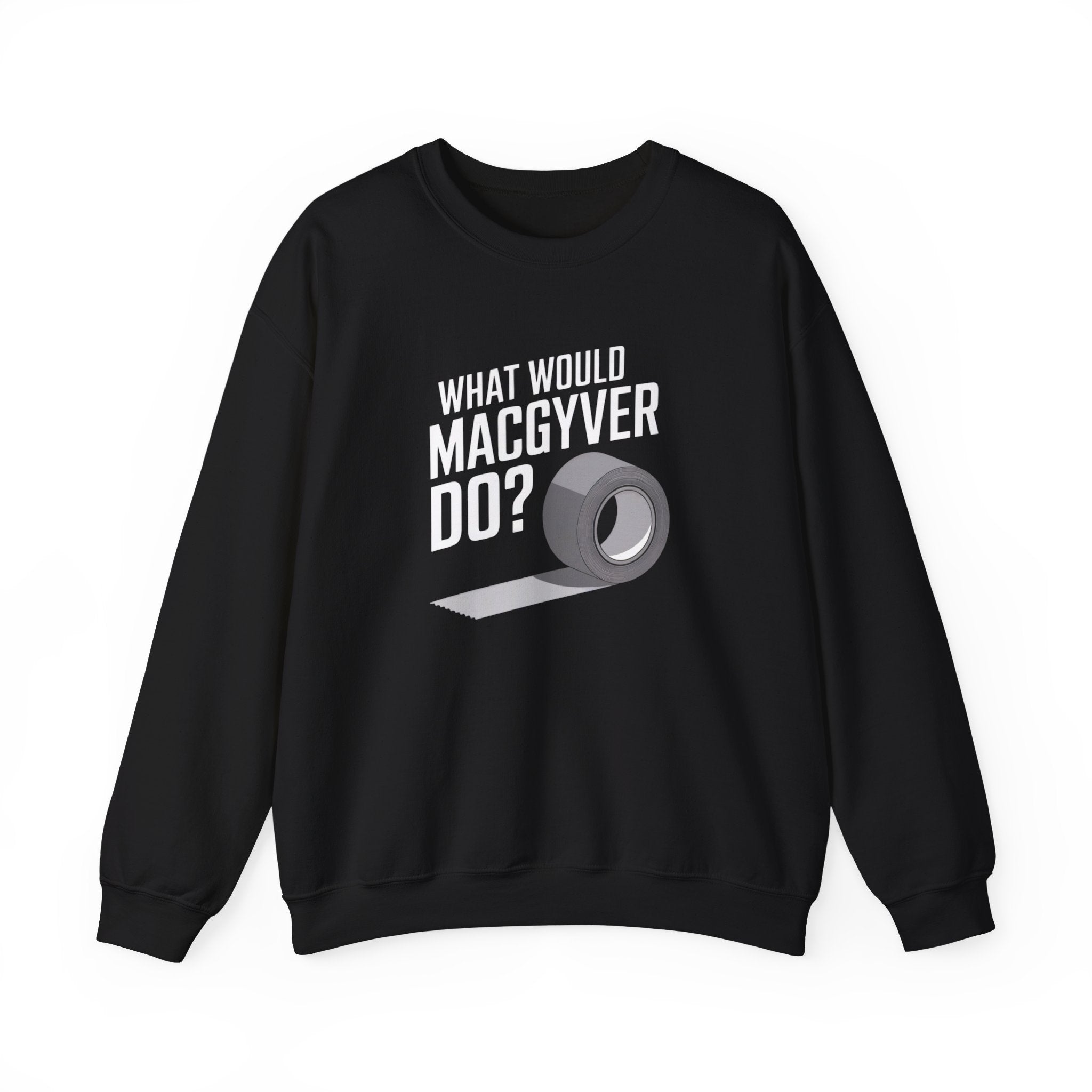 Stay comfy and stylish in the "What Would MacGyver Do - Sweatshirt," featuring the classic phrase above a duct tape graphic.