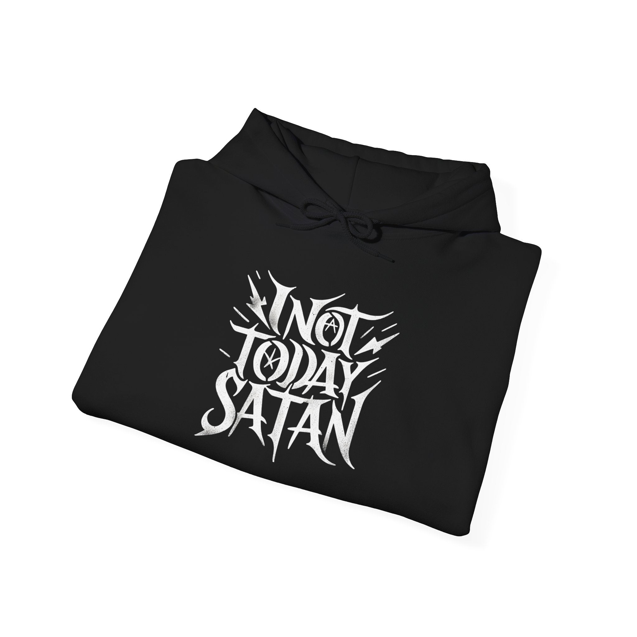 Not Today Satan - Hooded Sweatshirt