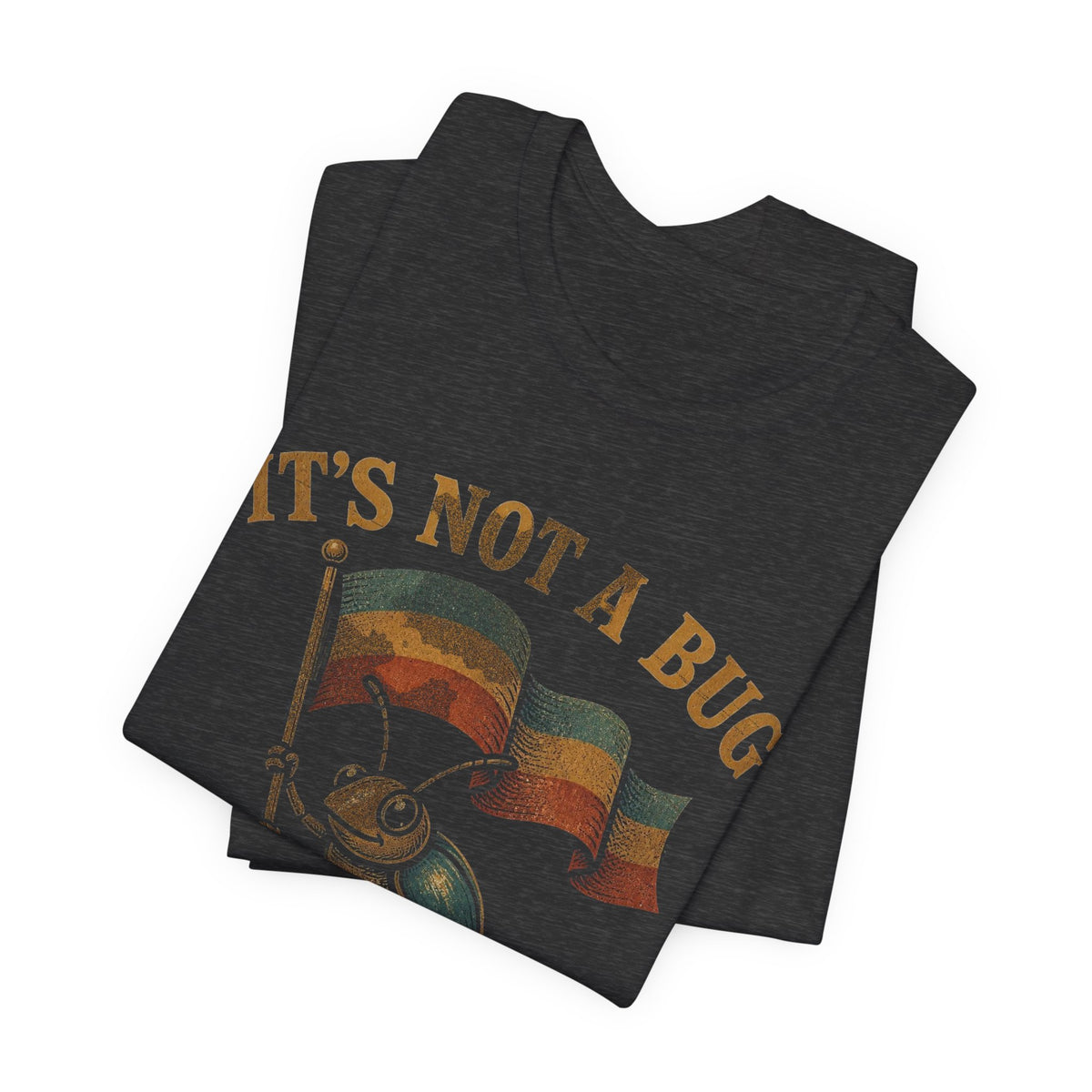 It's Not a Bug, It's a Feature Flag T-Shirt