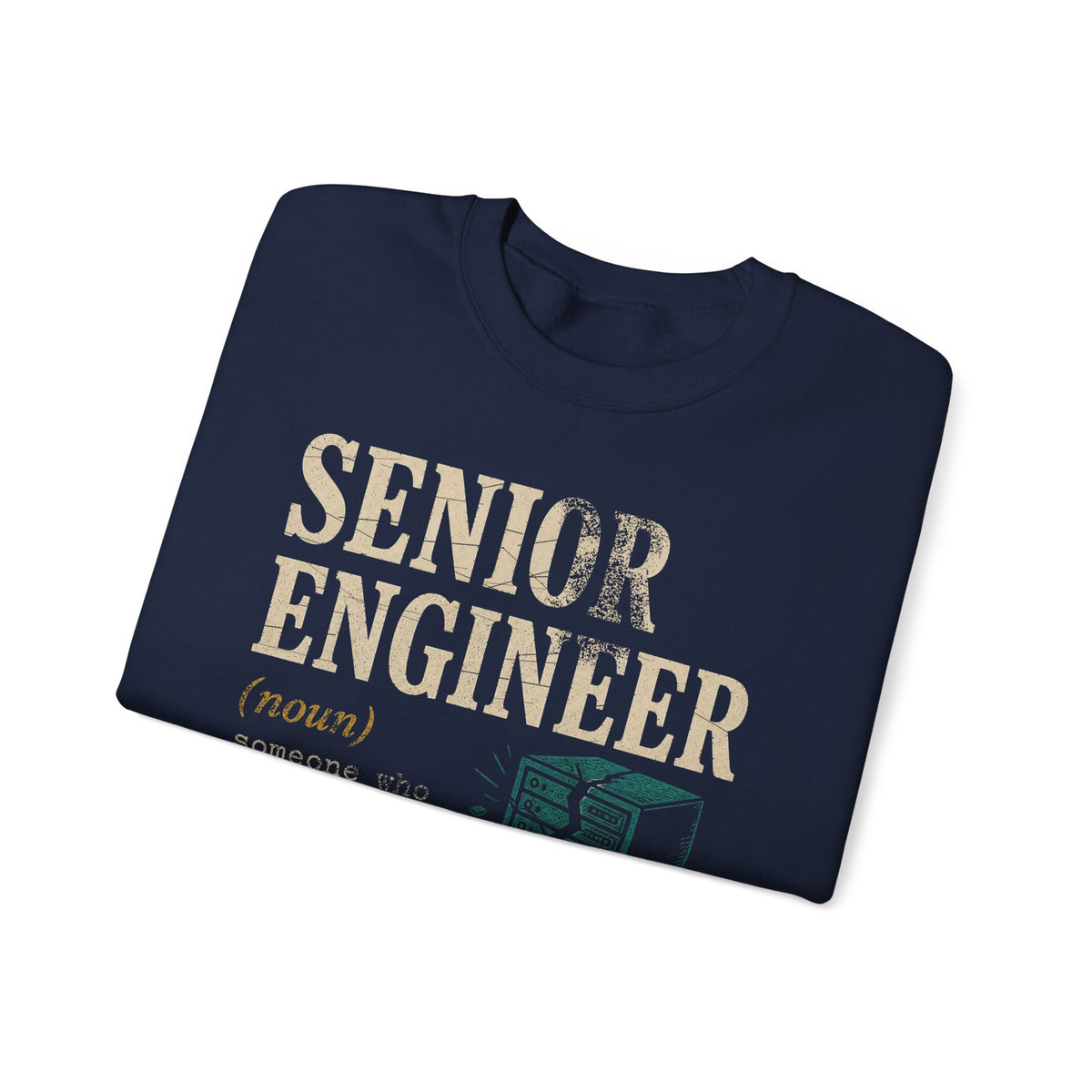 Senior Engineer Definition Sweatshirt