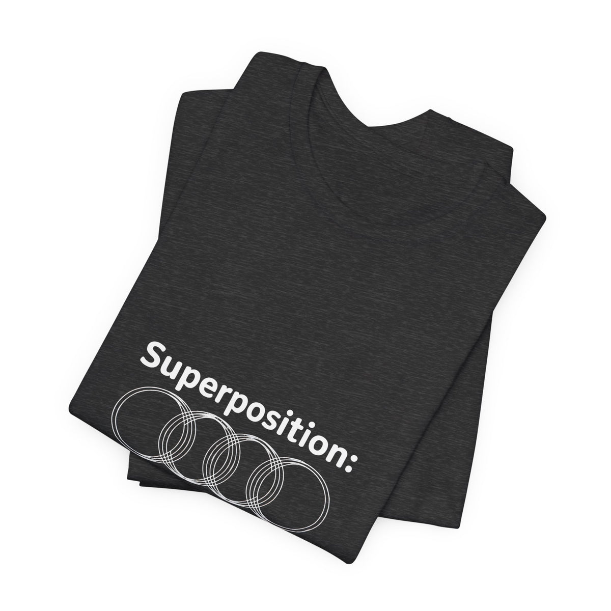 Superposition, The Ultimate Multitasking T-Shirt