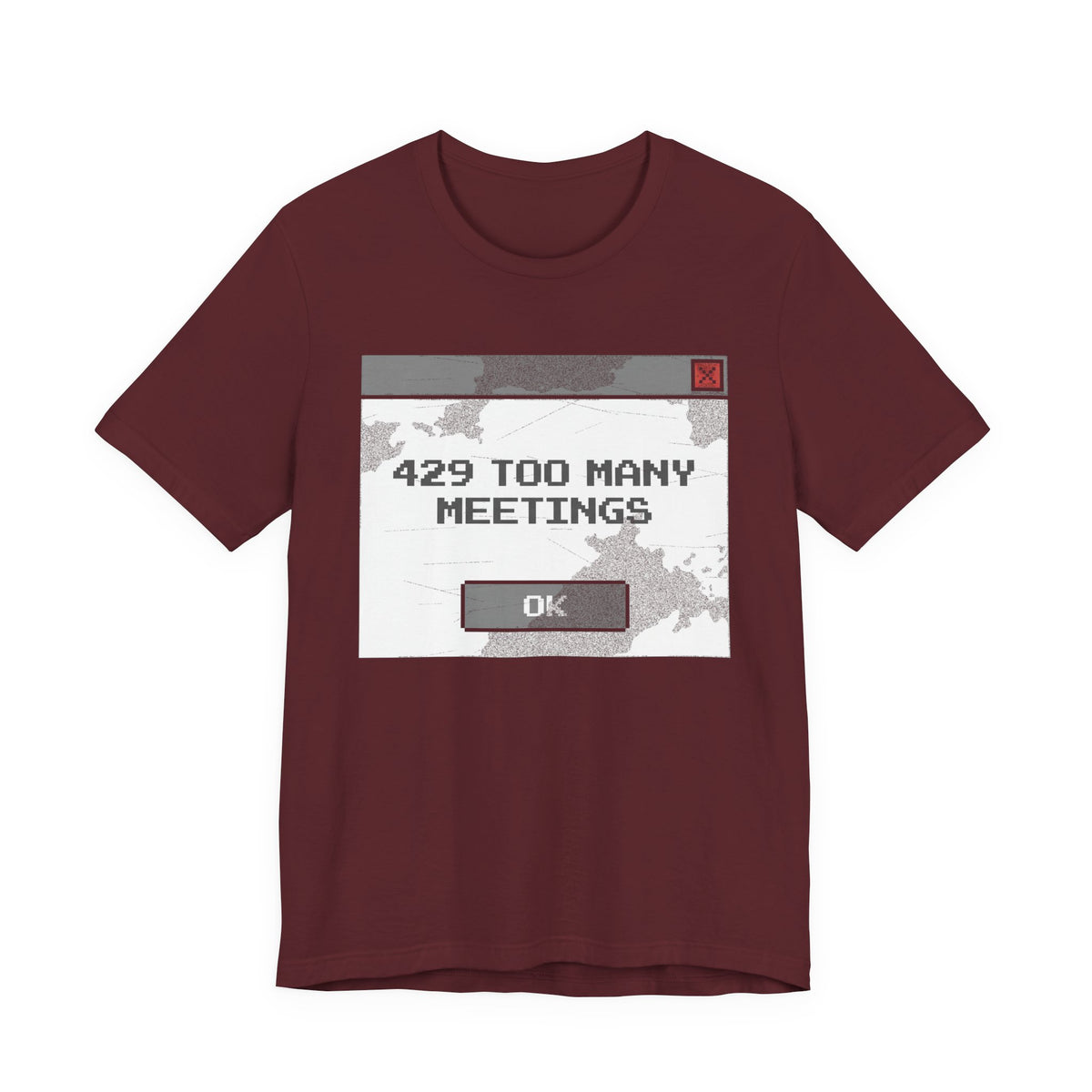 429 Too Many Meetings T-Shirt