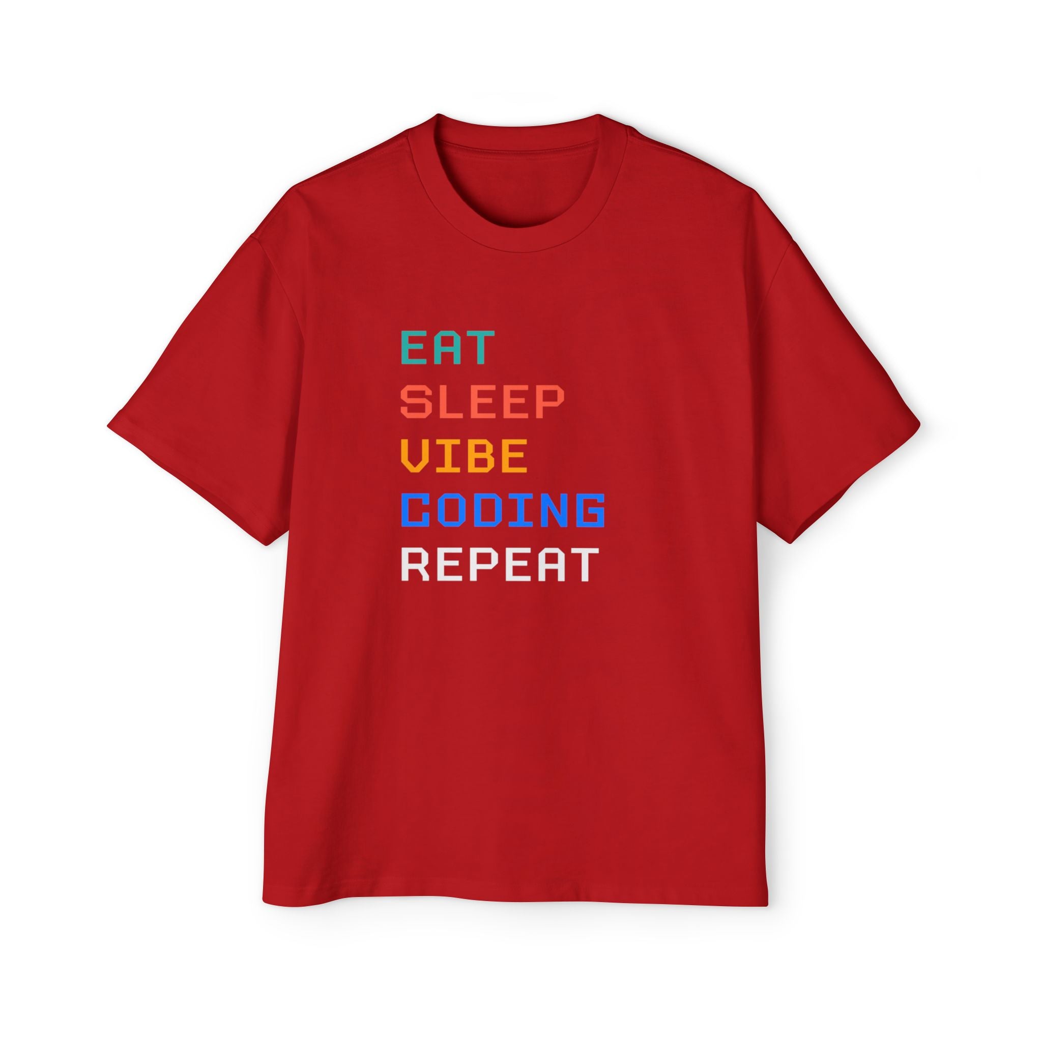 EAT SLEEP VIBE CODING REPEAT - Heavy Oversized Tee