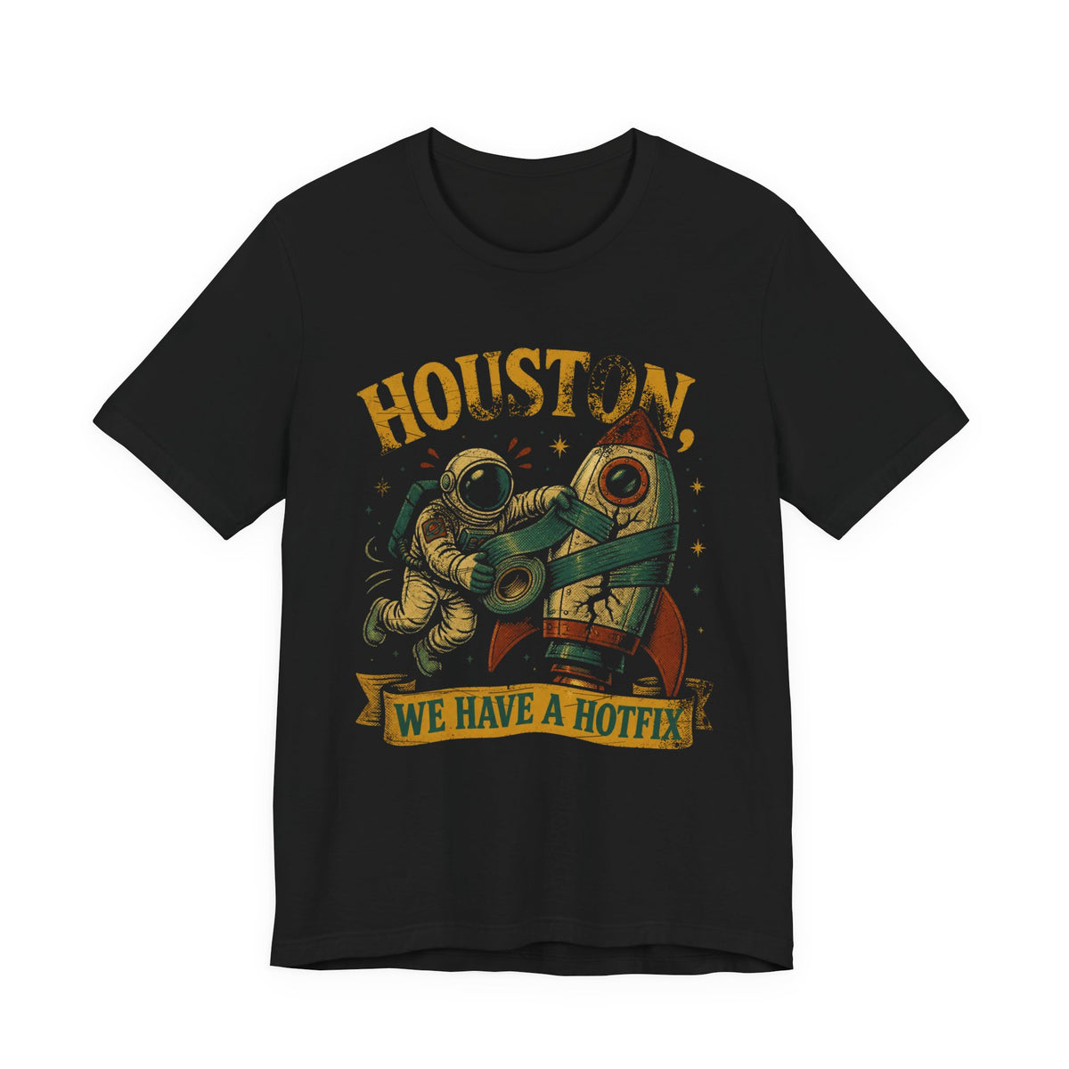 Houston, We Have a Hotfix T-Shirt
