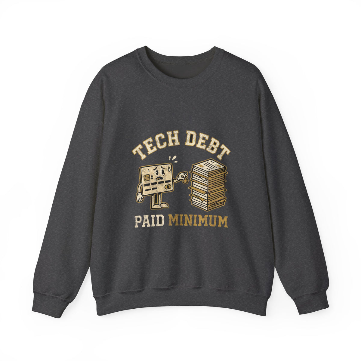 Tech Debt Paid Minimum Sweatshirt