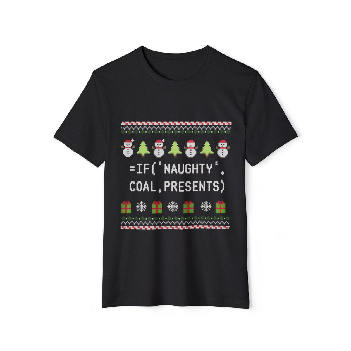 =IF(Naughty, Coal, Presents) Ugly Sweater Recycled Organic Tee