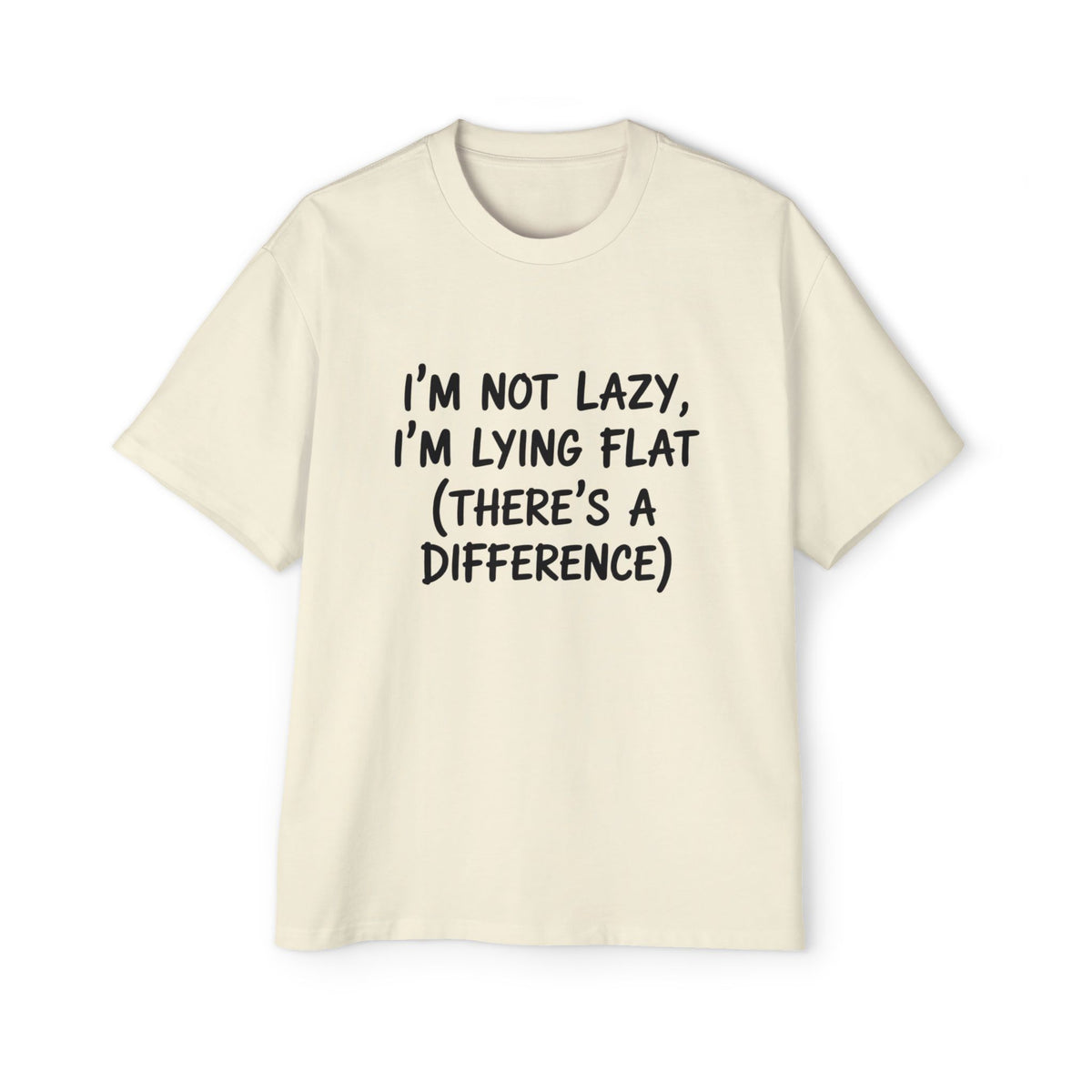 I'm Not Lazy, I'm Lying Flat Oversized Tee