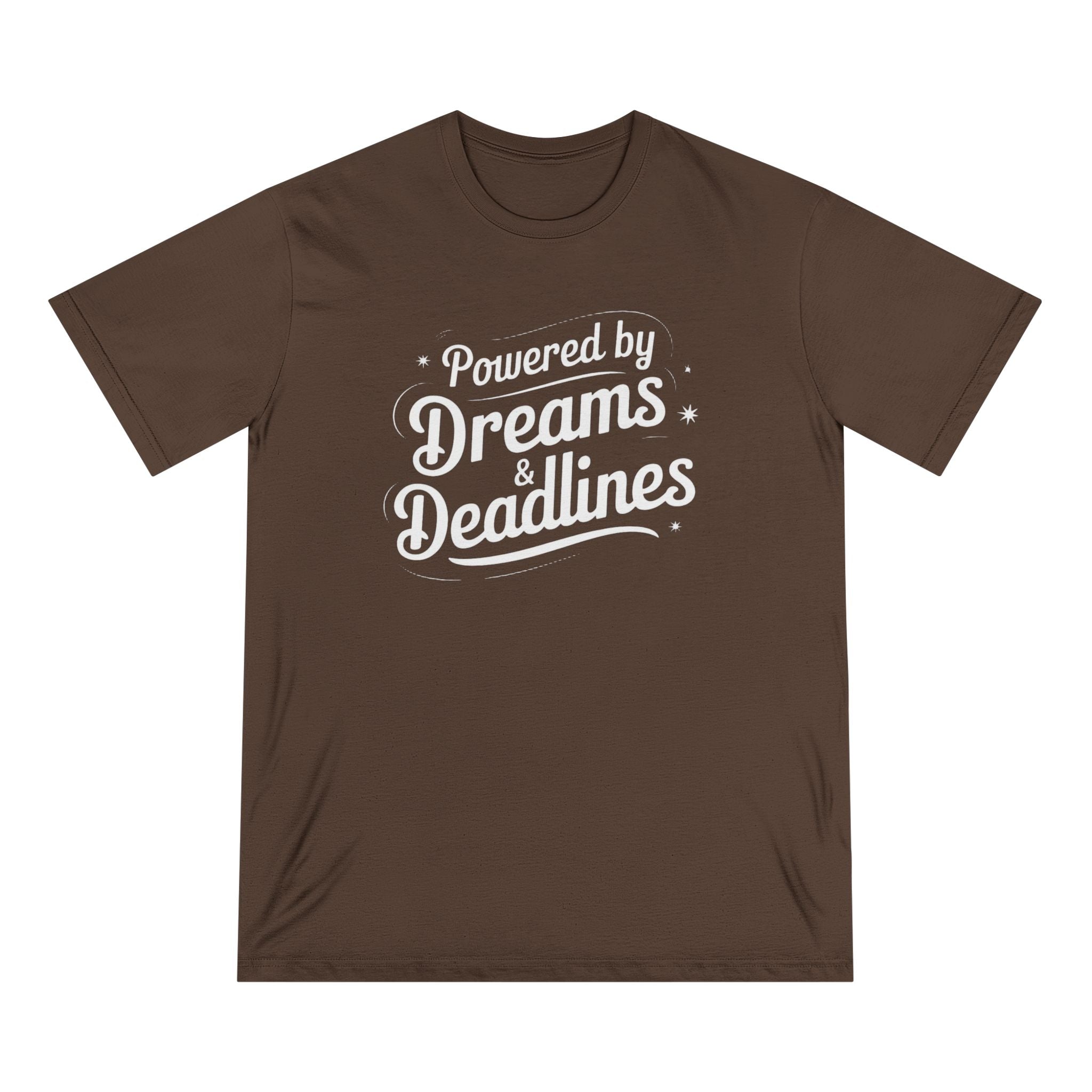 Powered by Dreams & Deadlines - Organic T-shirt