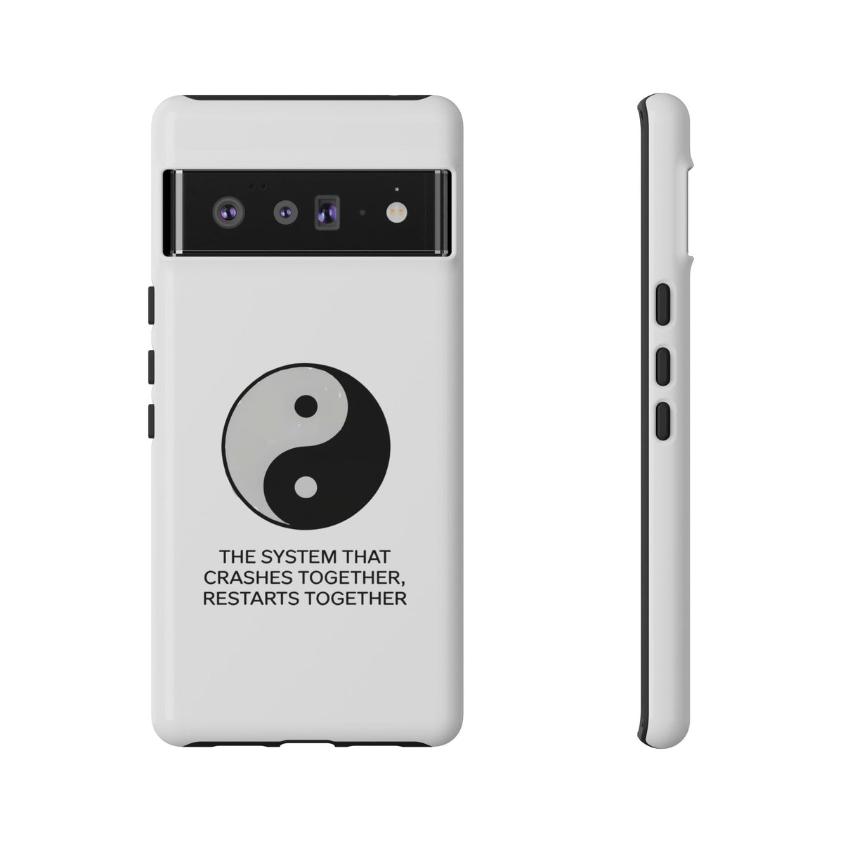 The System That Crashes Together, Restarts Together Phone Case
