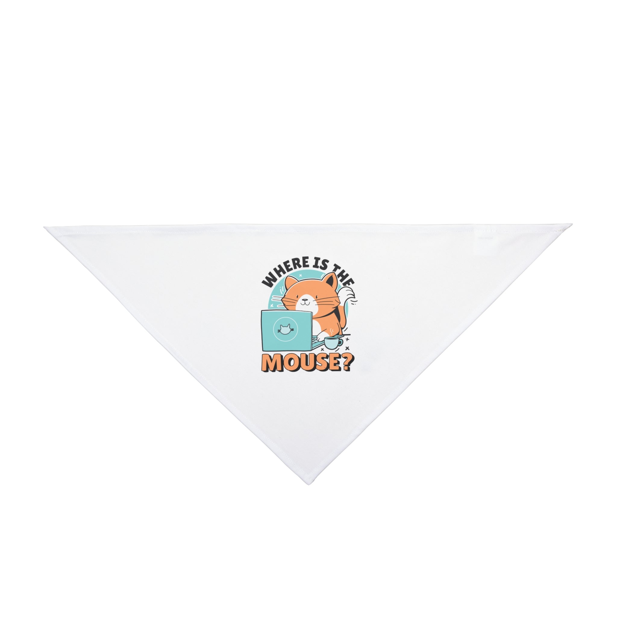 The Mouse Cat - Pet Bandana is a white triangle bandana with an orange cat peeking behind a laptop and the text "WHERE IS THE MOUSE?"—a playful and stylish accessory for curious cats.