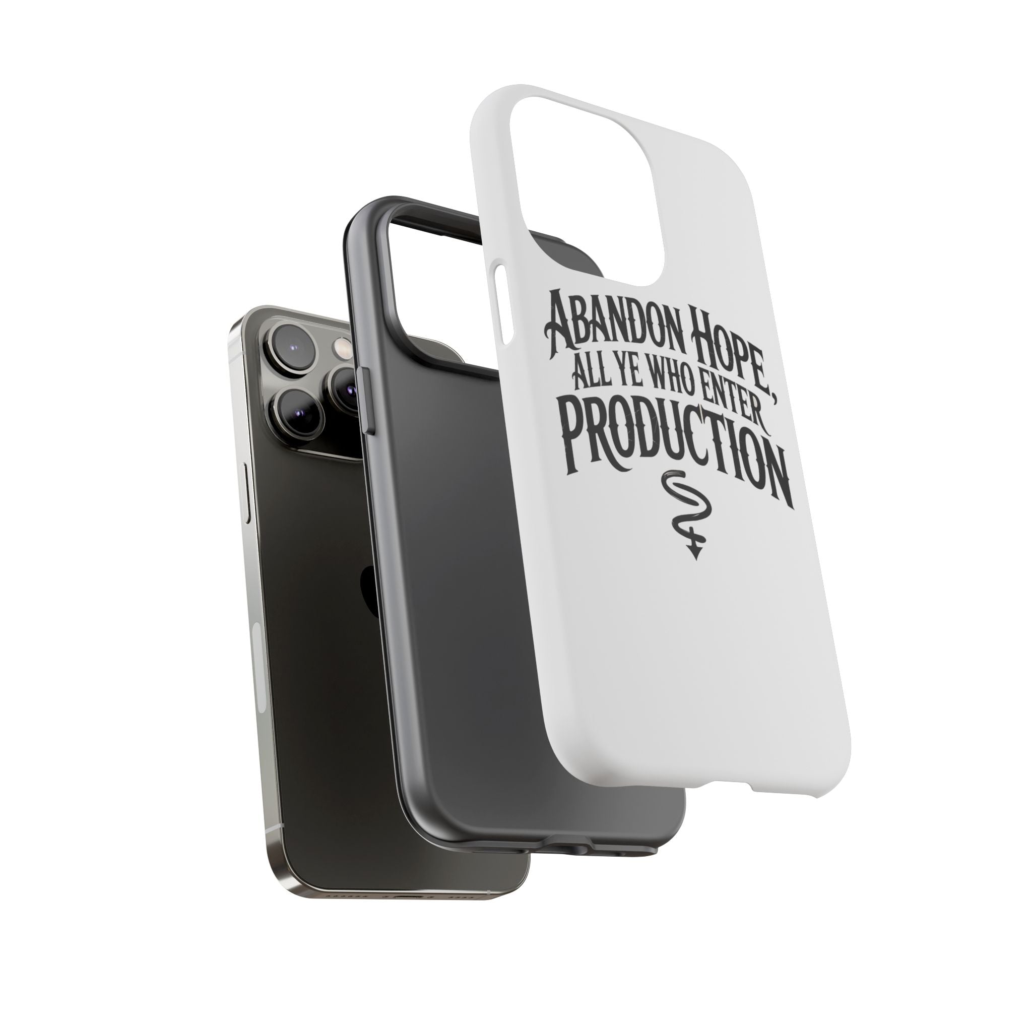 Abandon hope all ye who enter production- Impact-Resistant Phone Case