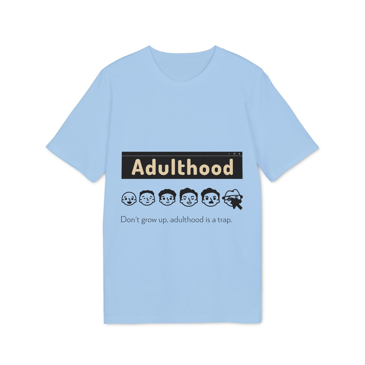 Adulthood Is a Trap Organic Tee