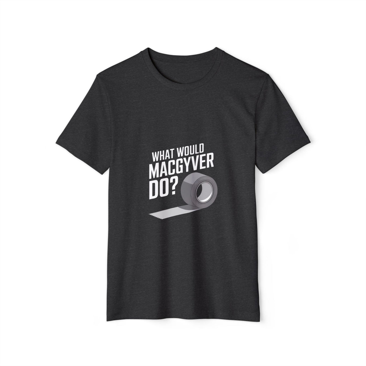 Duct Tape Fixes Everything Recycled Organic Tee