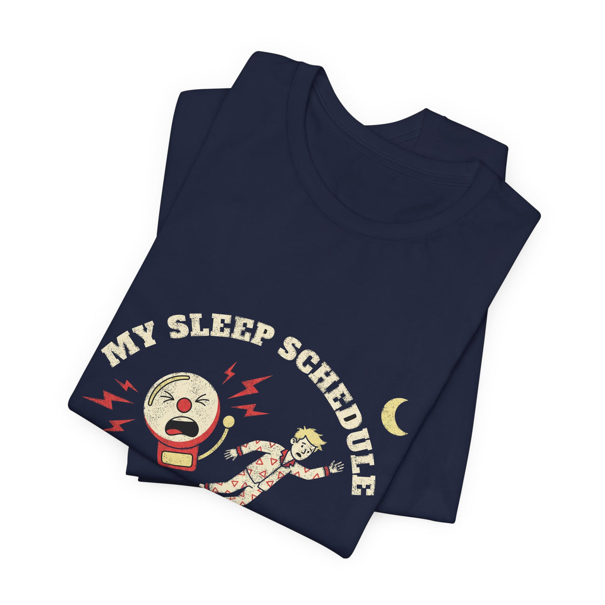 My Sleep Schedule Is Event-Driven T-Shirt