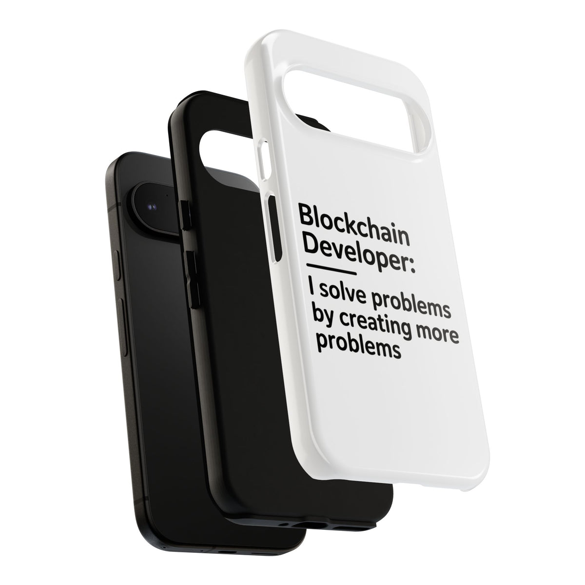 Blockchain Developer, I Solve Problems by Creating More Phone Case
