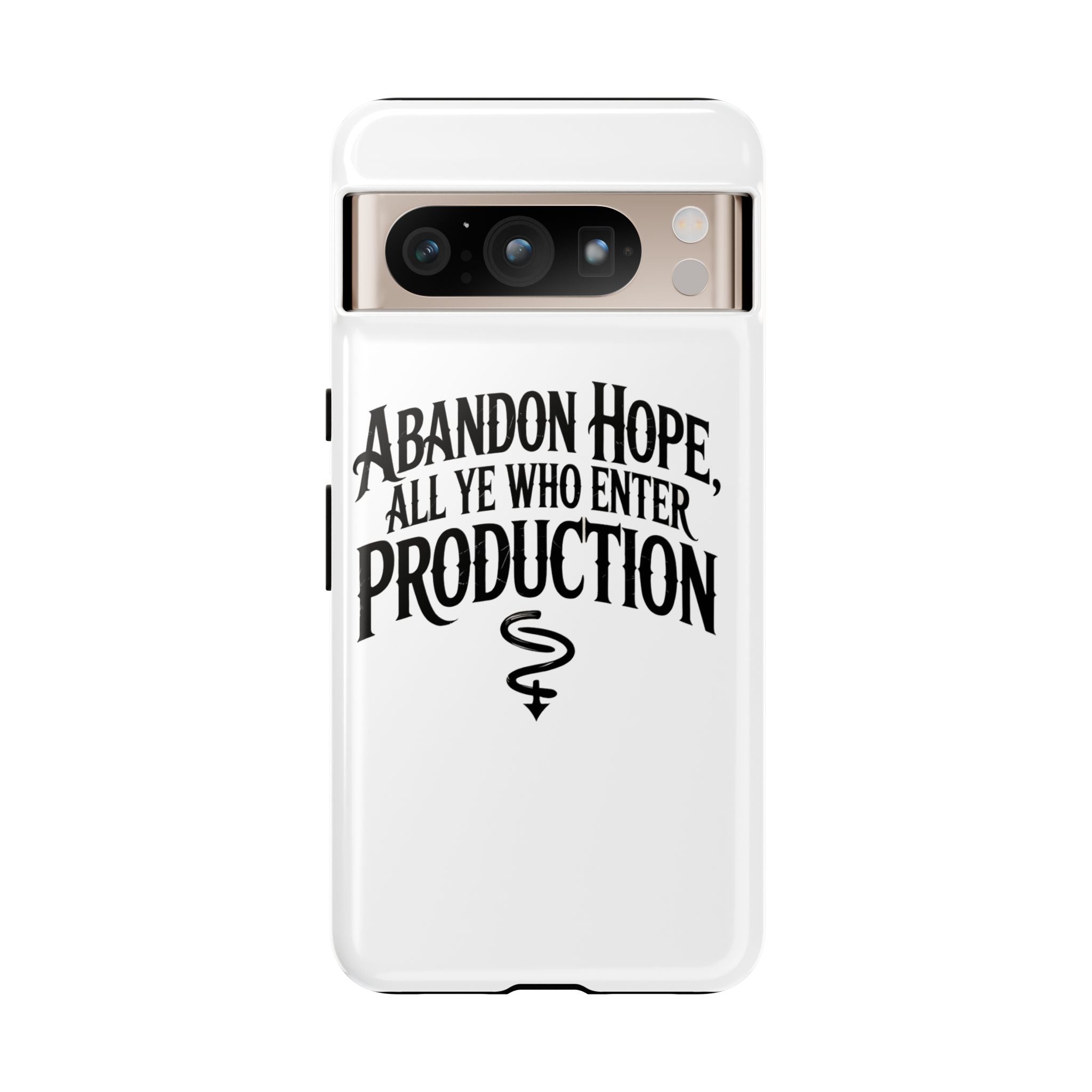 Abandon hope all ye who enter production- Impact-Resistant Phone Case