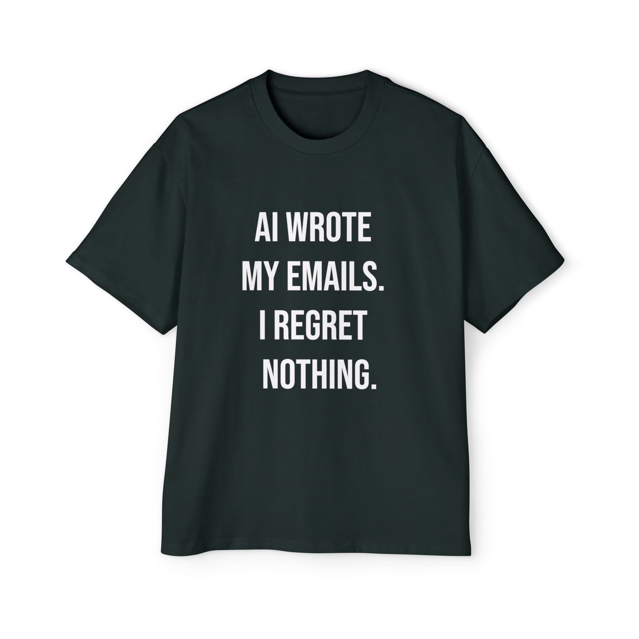 The AI WROTE MY EMAILS I REGRET NOTHING - Heavy Oversized Tee is made from 100% carded cotton with bold white text, perfect for making a sci-fi chic statement.