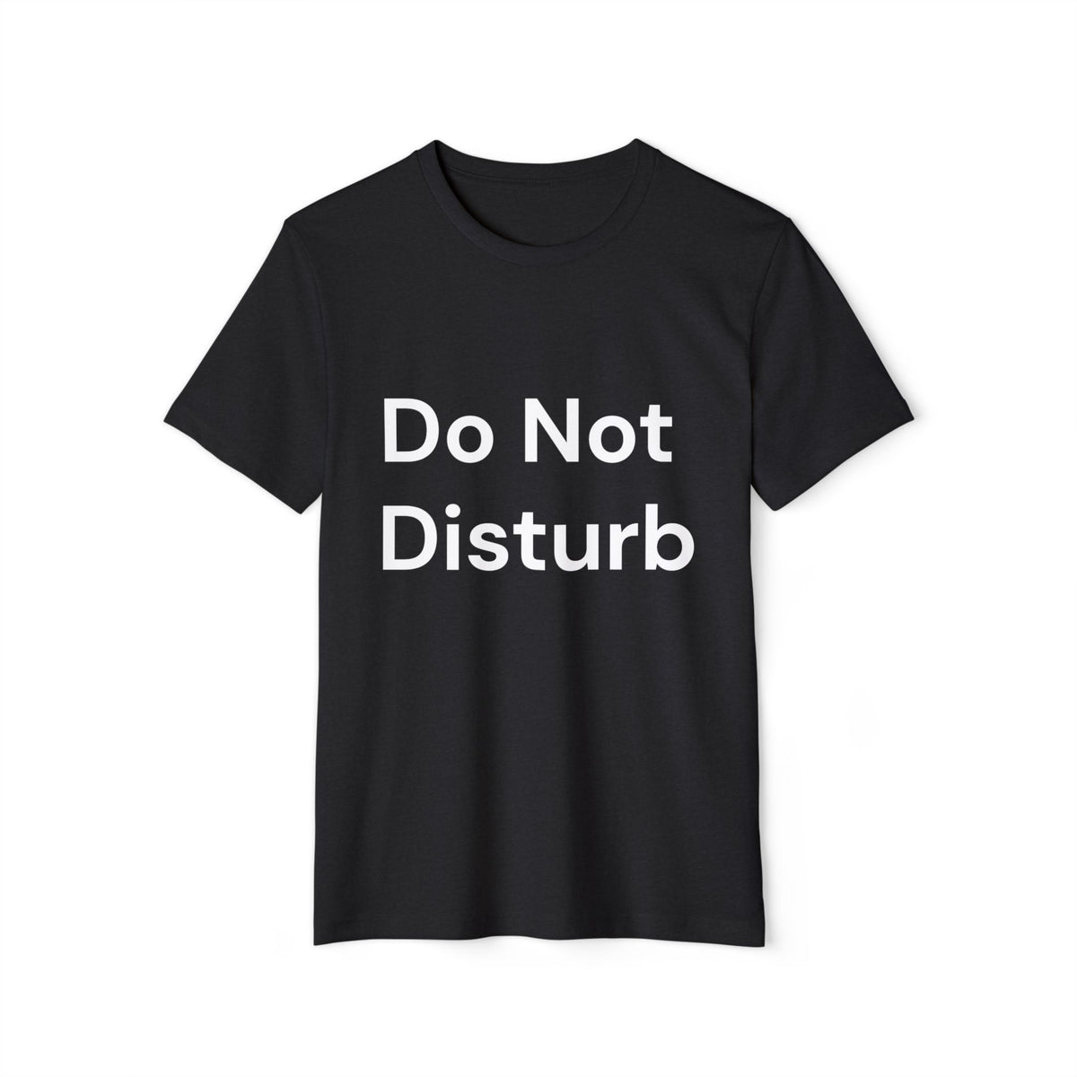 Do Not Disturb Recycled Organic Tee