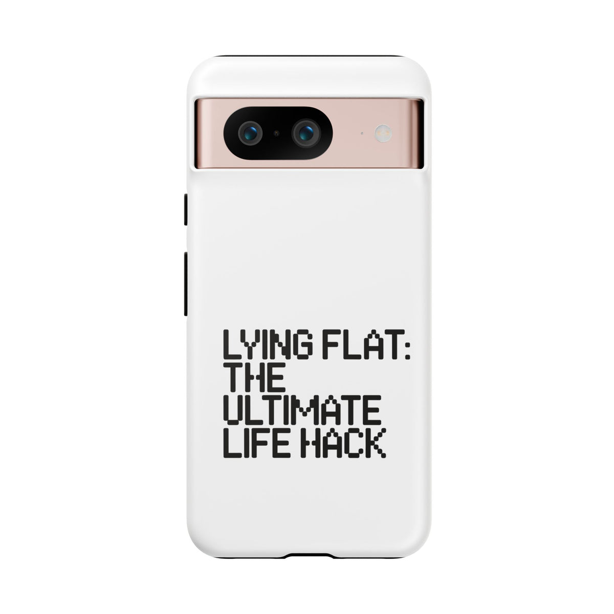 Lying Flat, The Ultimate Life Hack Phone Case