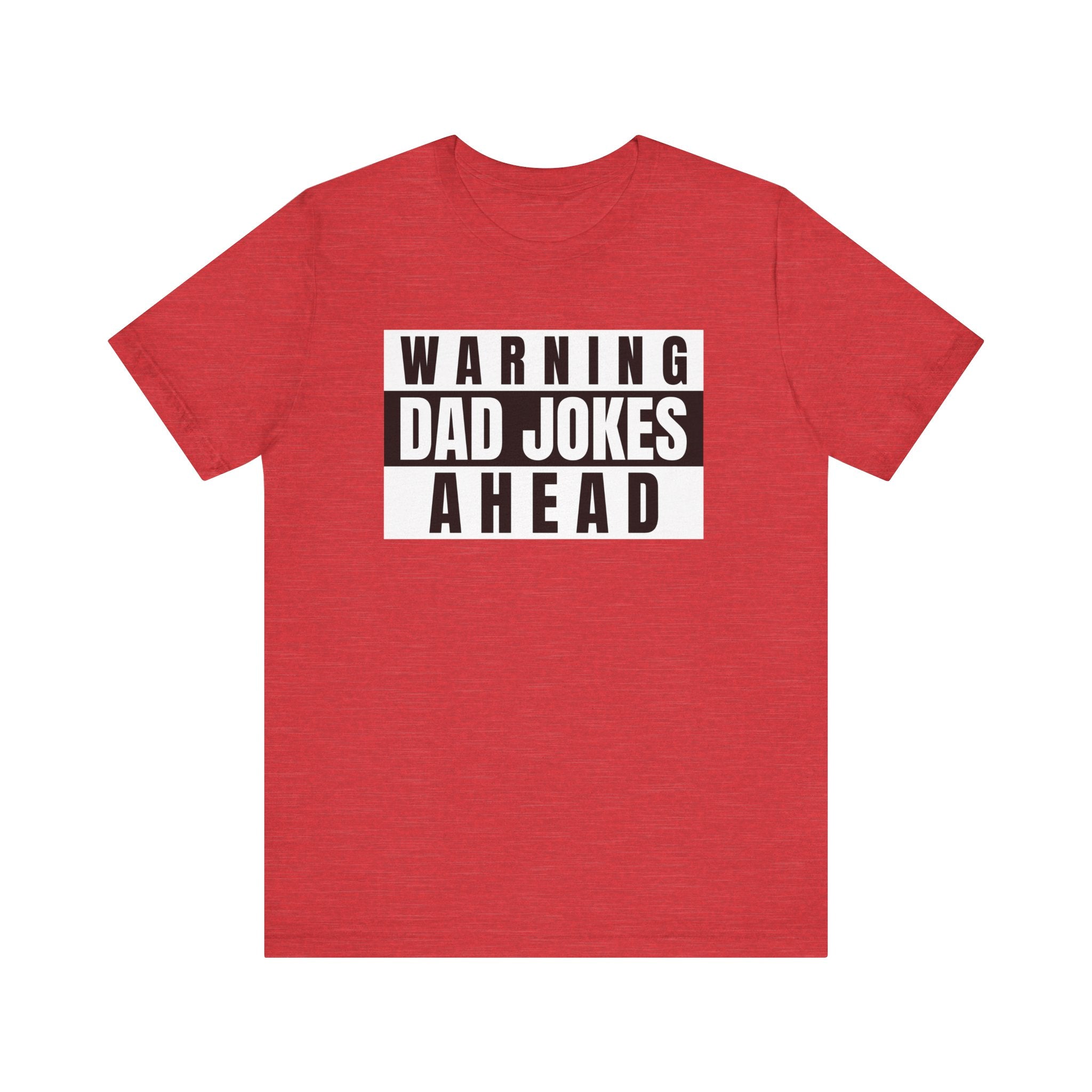 Warning Dad Joke Ahead - T-Shirt