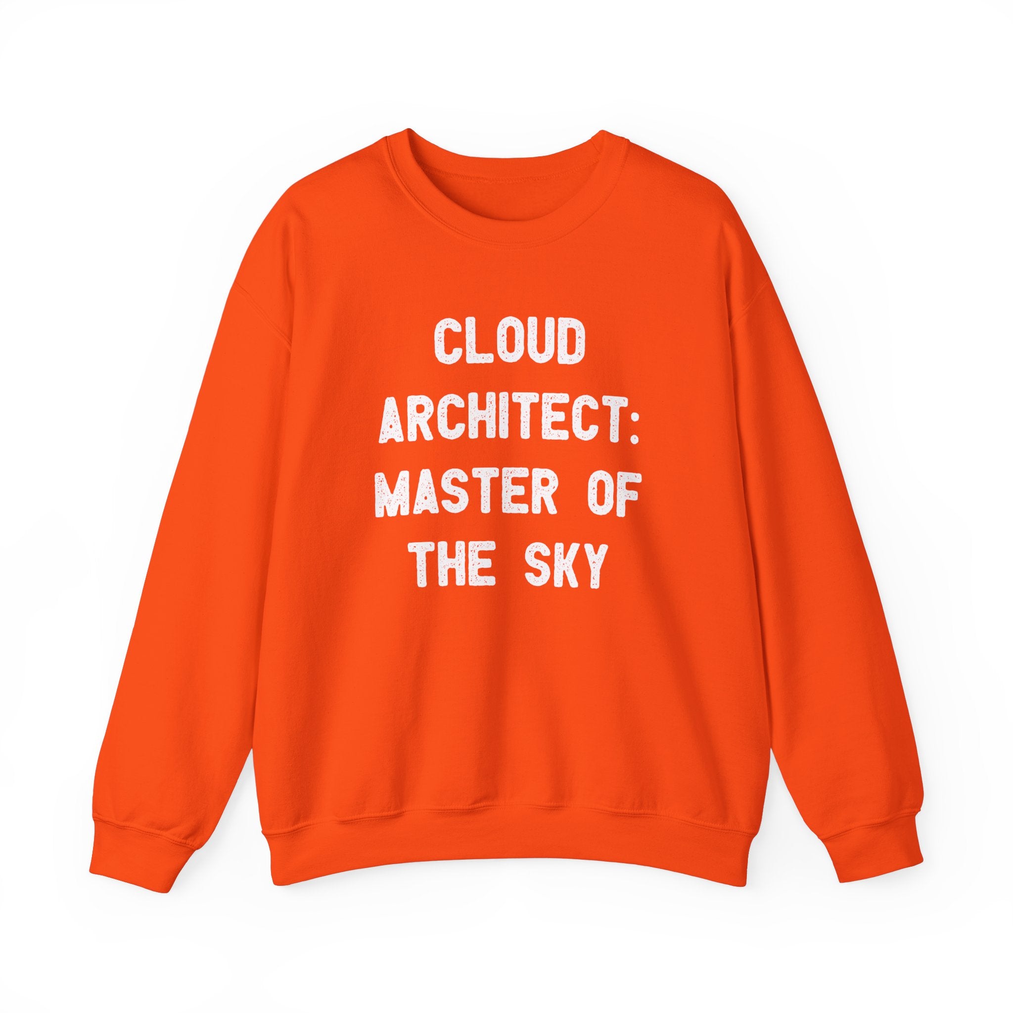 Orange "Cloud Architect Master of the Sky" sweatshirt adorned with striking white text, ideal for highlighting your cloud design expertise.