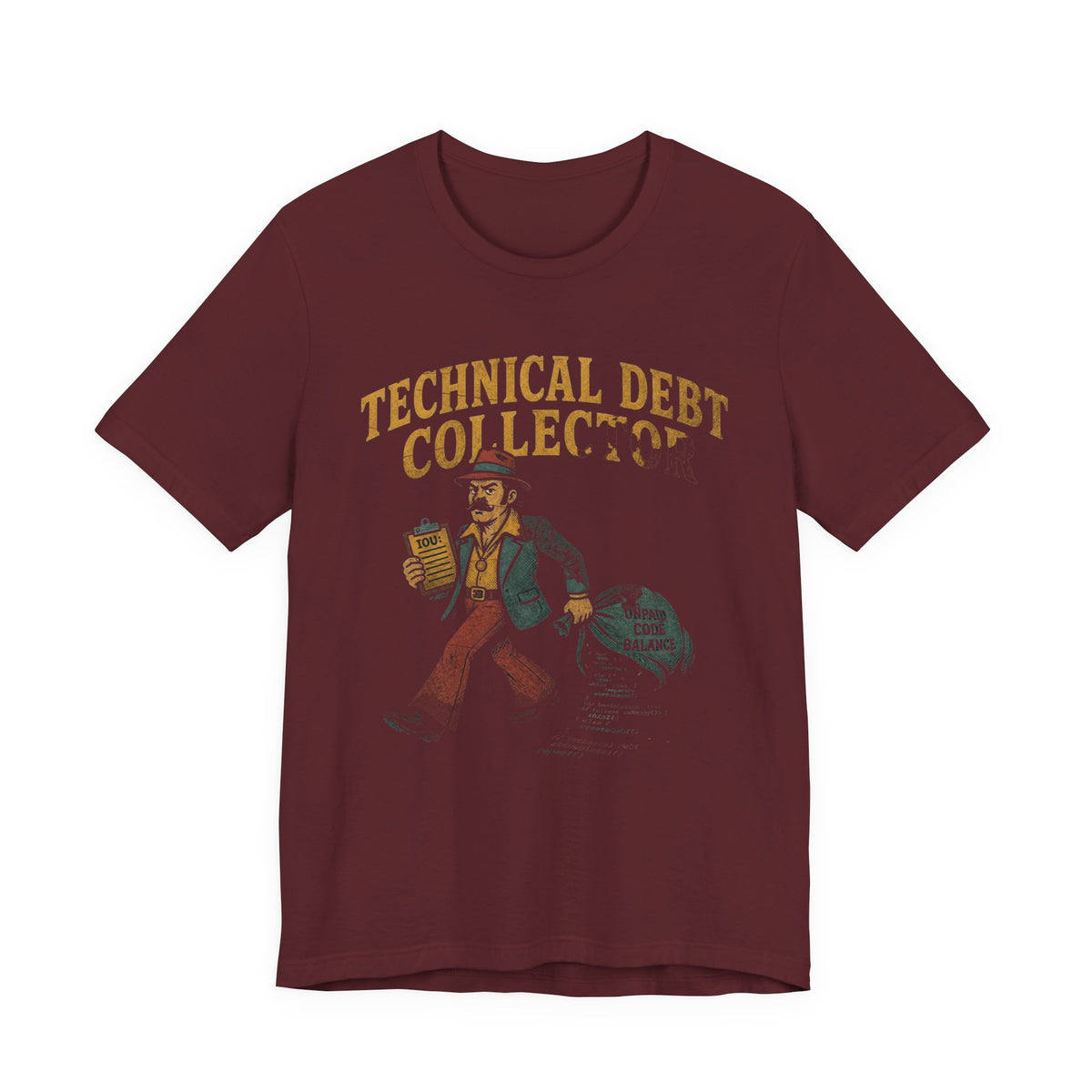 Technical Debt Collector T-Shirt