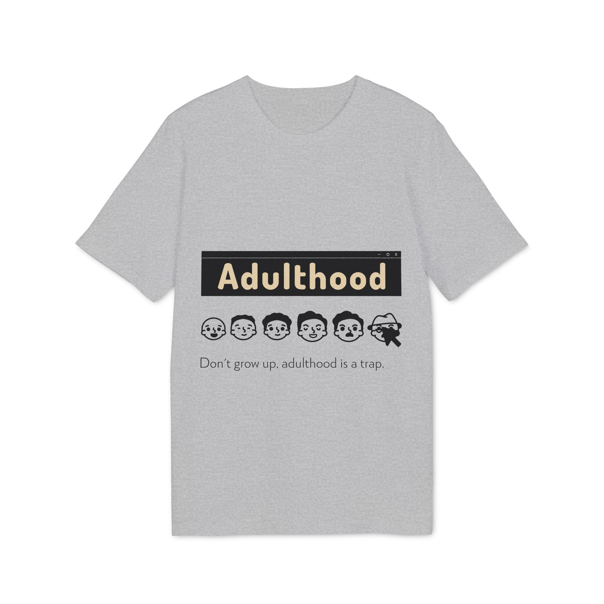 Adulthood Is a Trap Organic Tee