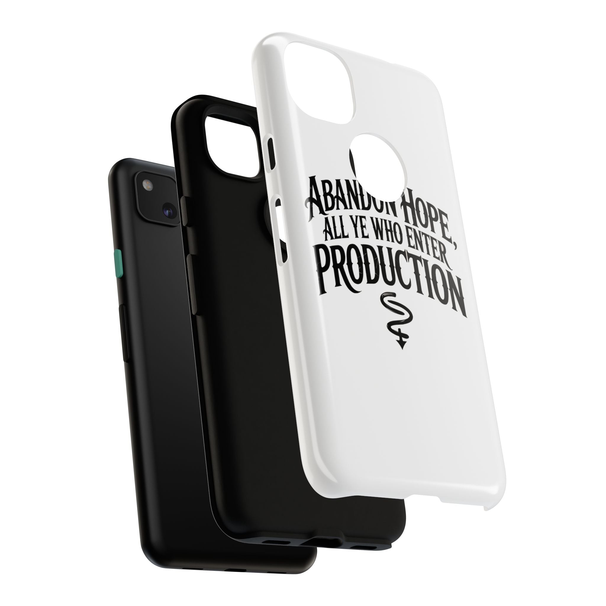 Abandon hope all ye who enter production- Impact-Resistant Phone Case