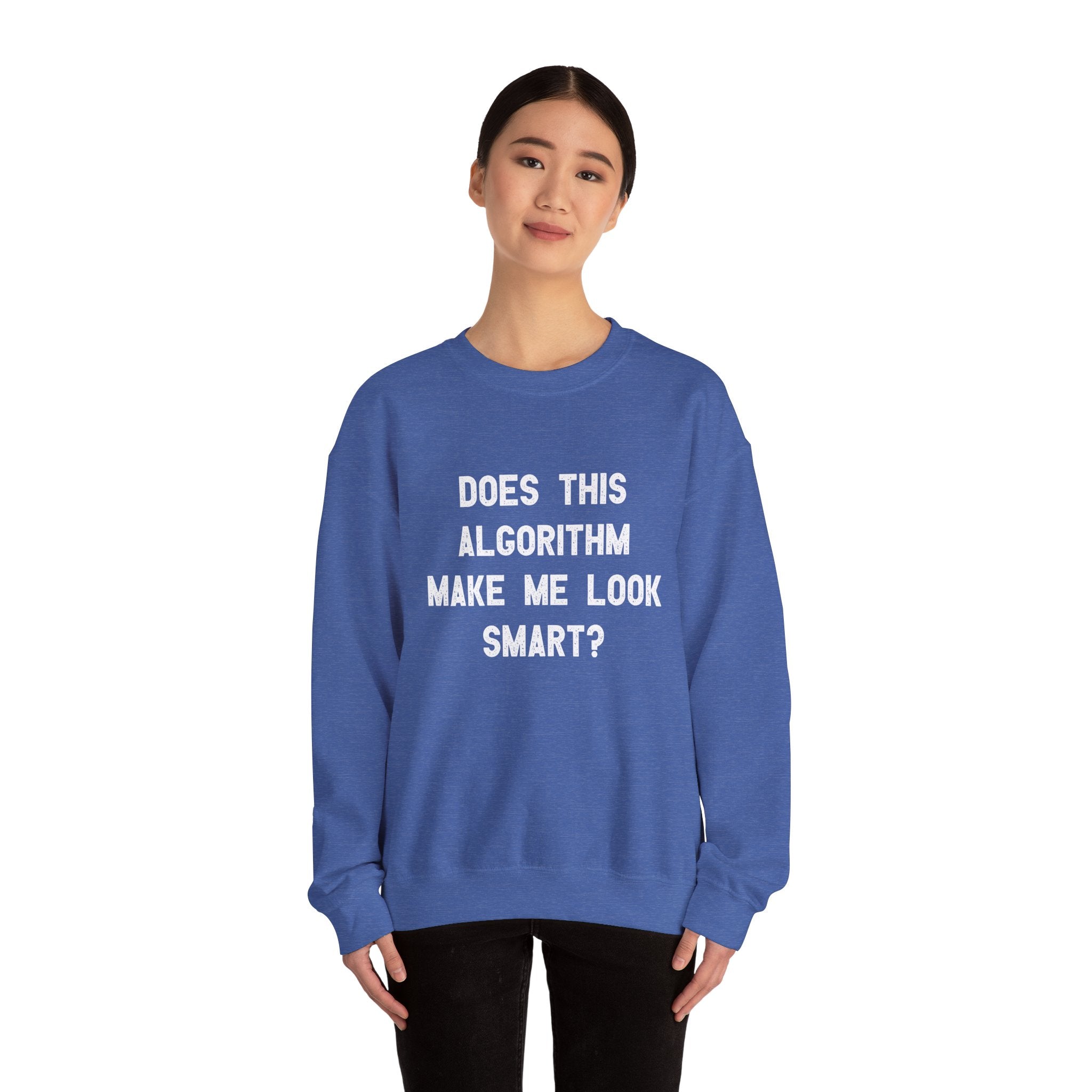 Does This Algorithm Make Me Look Smart - Sweatshirt
