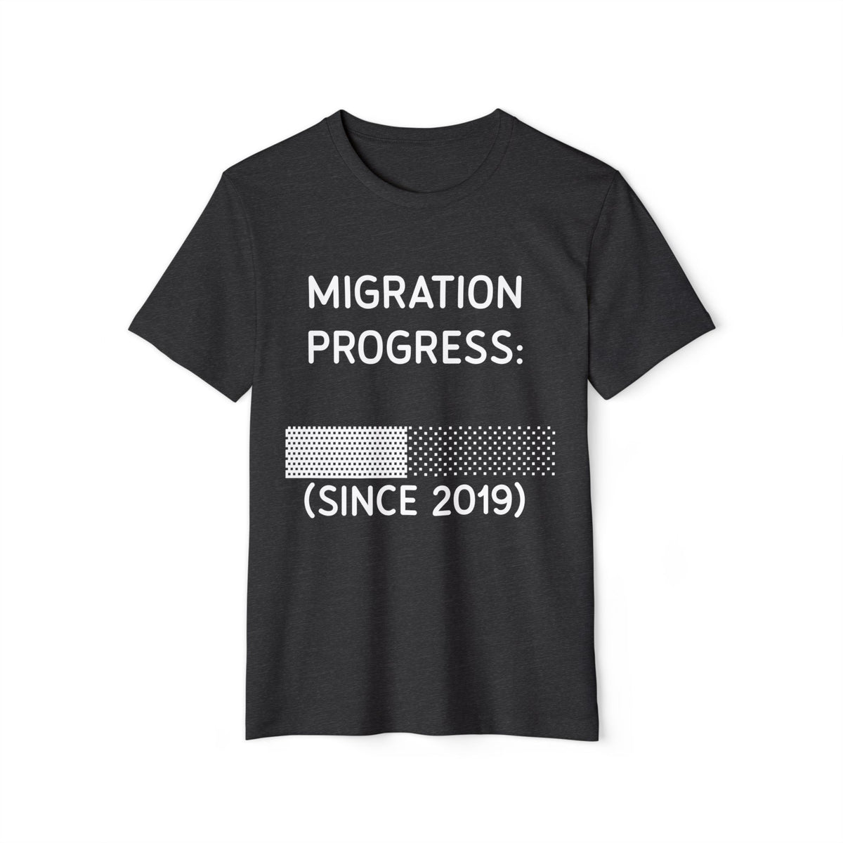 Migration Progress Since 2019 Recycled Organic Tee