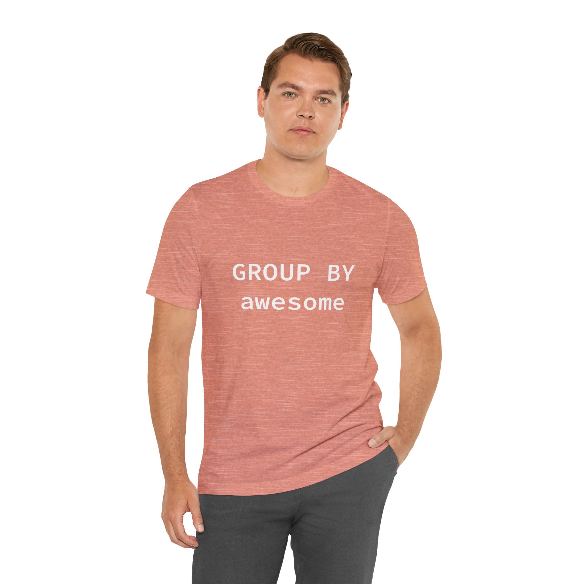 GROUP BY Awesome - T-Shirt