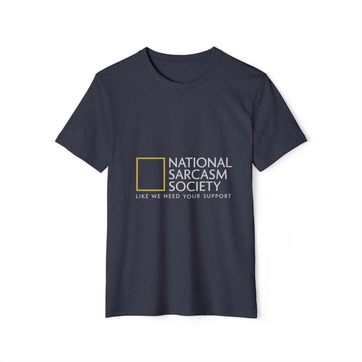 National Sarcasm Society Recycled Organic Tee