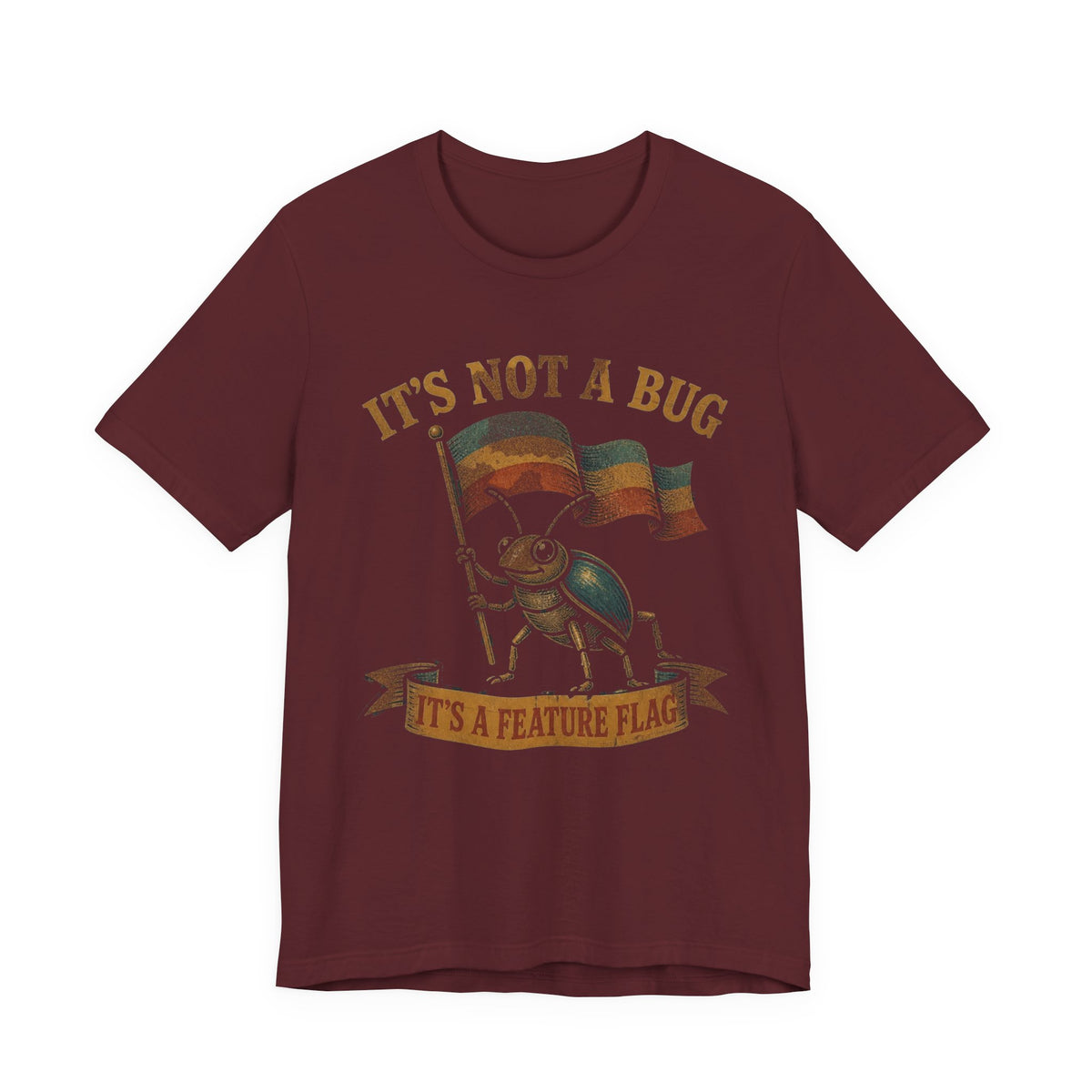 It's Not a Bug, It's a Feature Flag T-Shirt