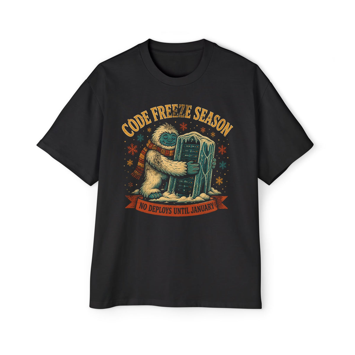 Code Freeze Season, No Deploys Until January Oversized Tee
