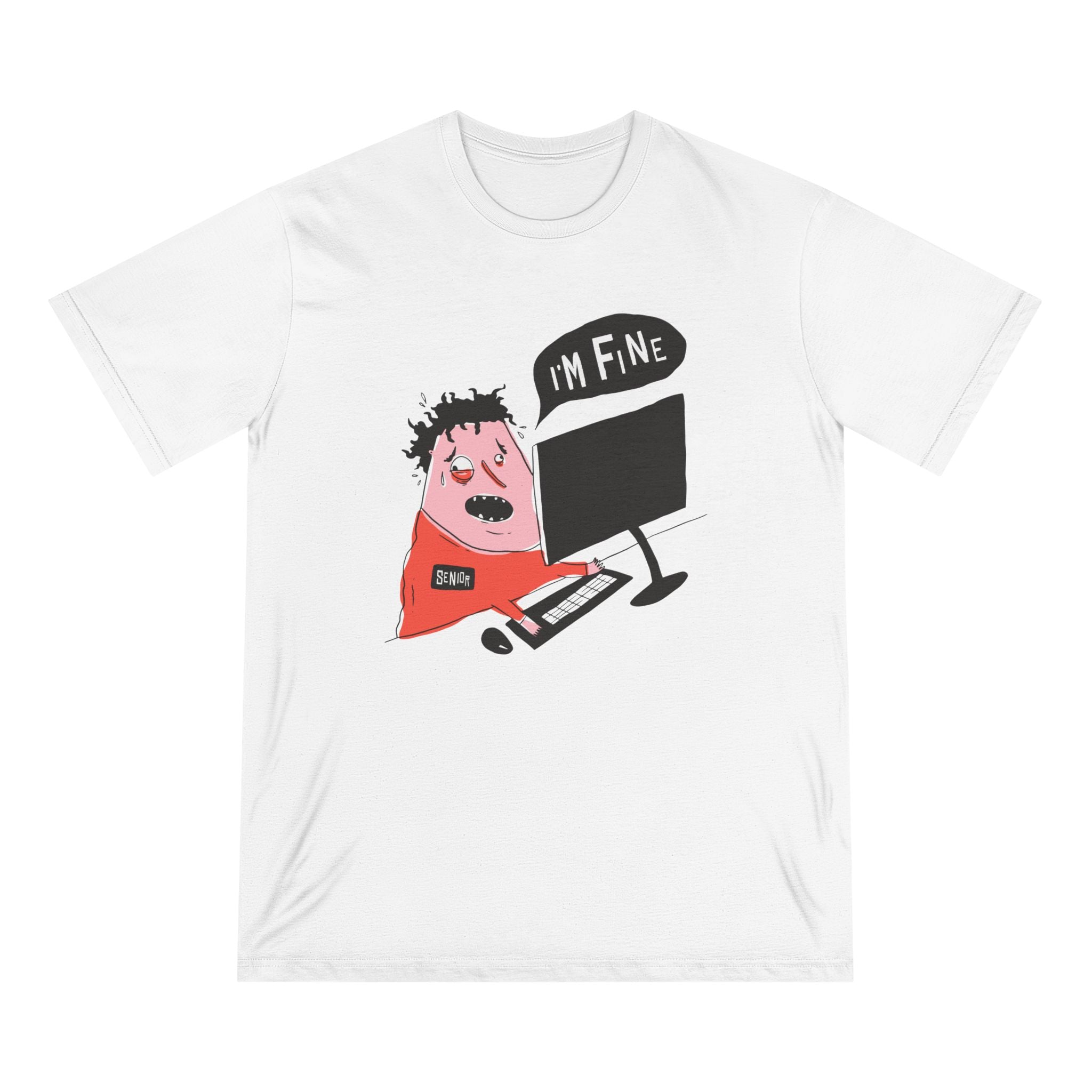 ImFineTshirt-PR T-shirt - Organic T-shirt