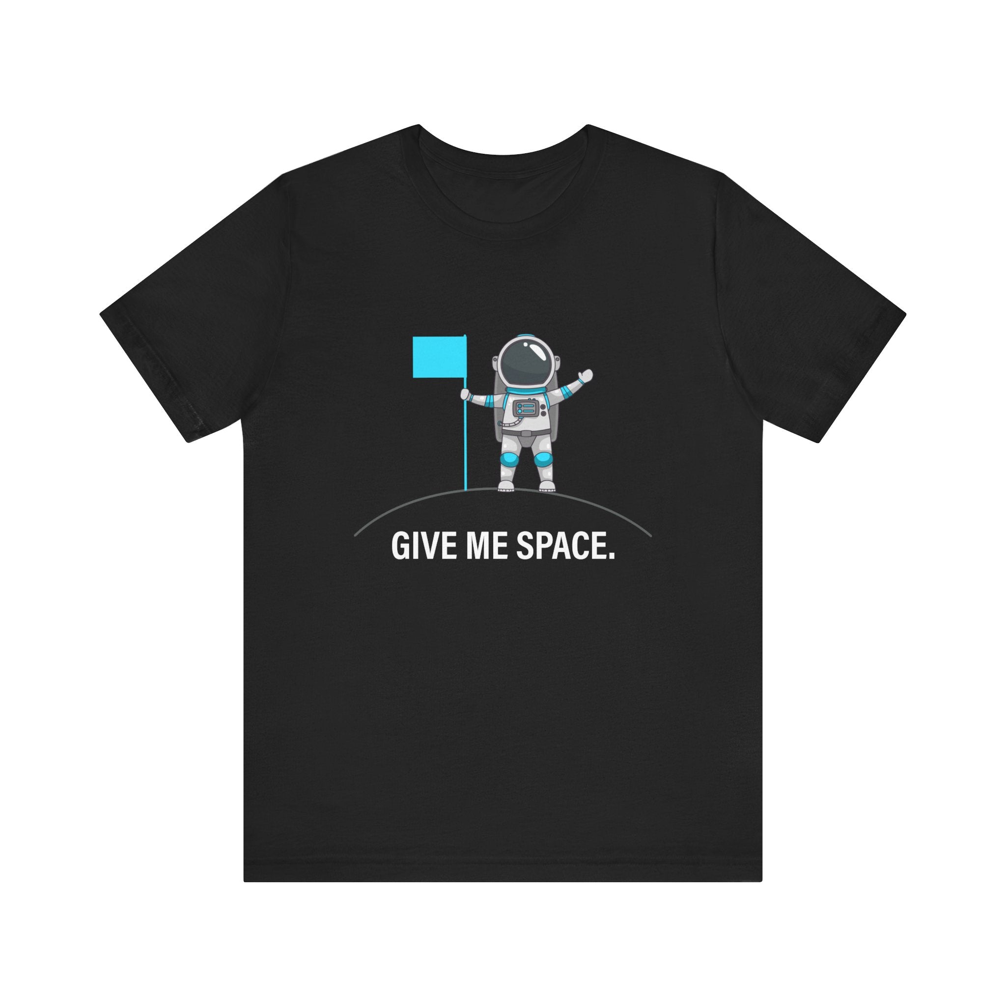 Black "Give Me Space - T-Shirt" features an astronaut holding a blue flag on a gray surface above the slogan—ideal for geeks and nerds who love cosmic adventures.