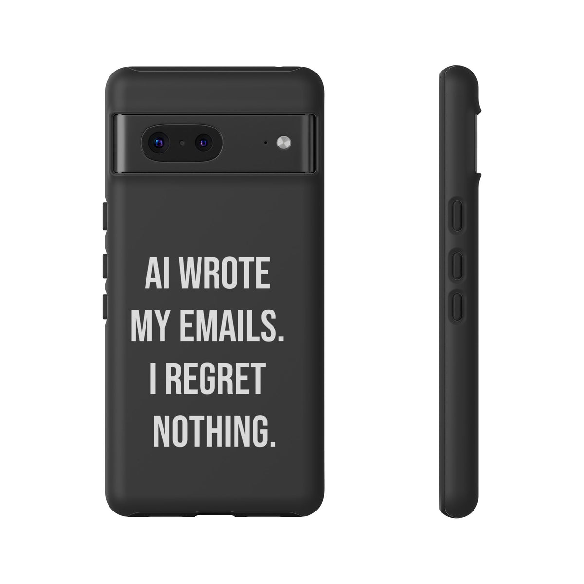 AI Wrote My Emails, I Regret Nothing Phone Case